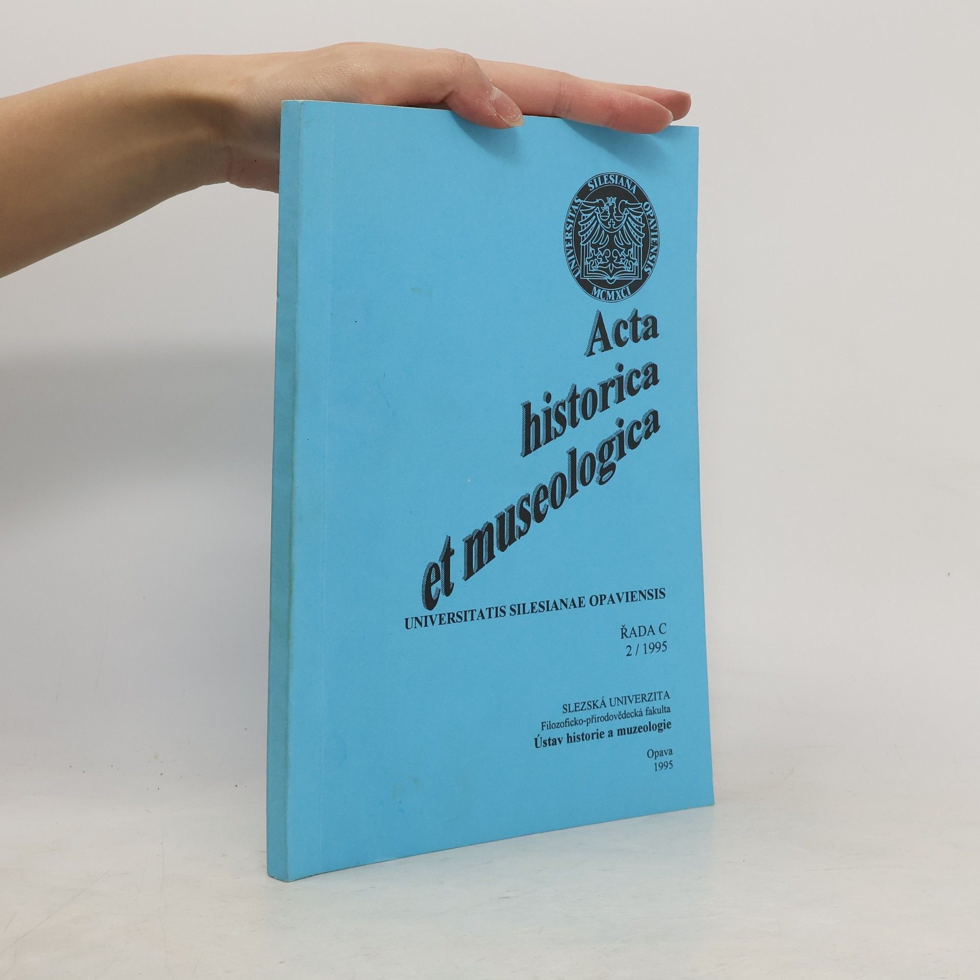 Kolektiv autorů Acta historica et museologica Universitatis Silesianae Opaviensis. Řada C, 2
