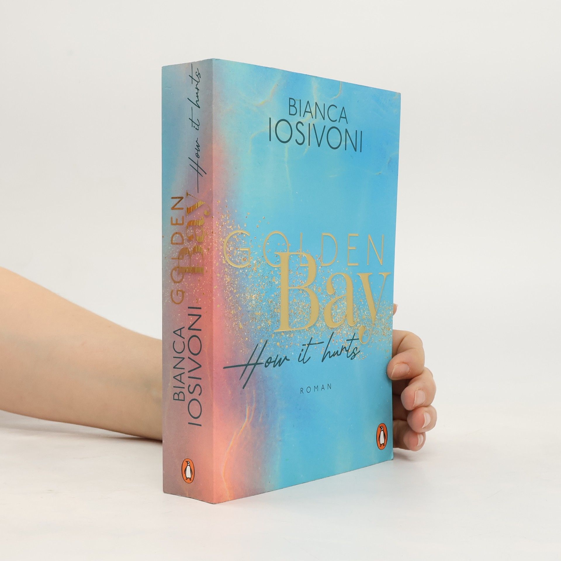 Bianca Iosivoni Golden Bay. How It Hurts