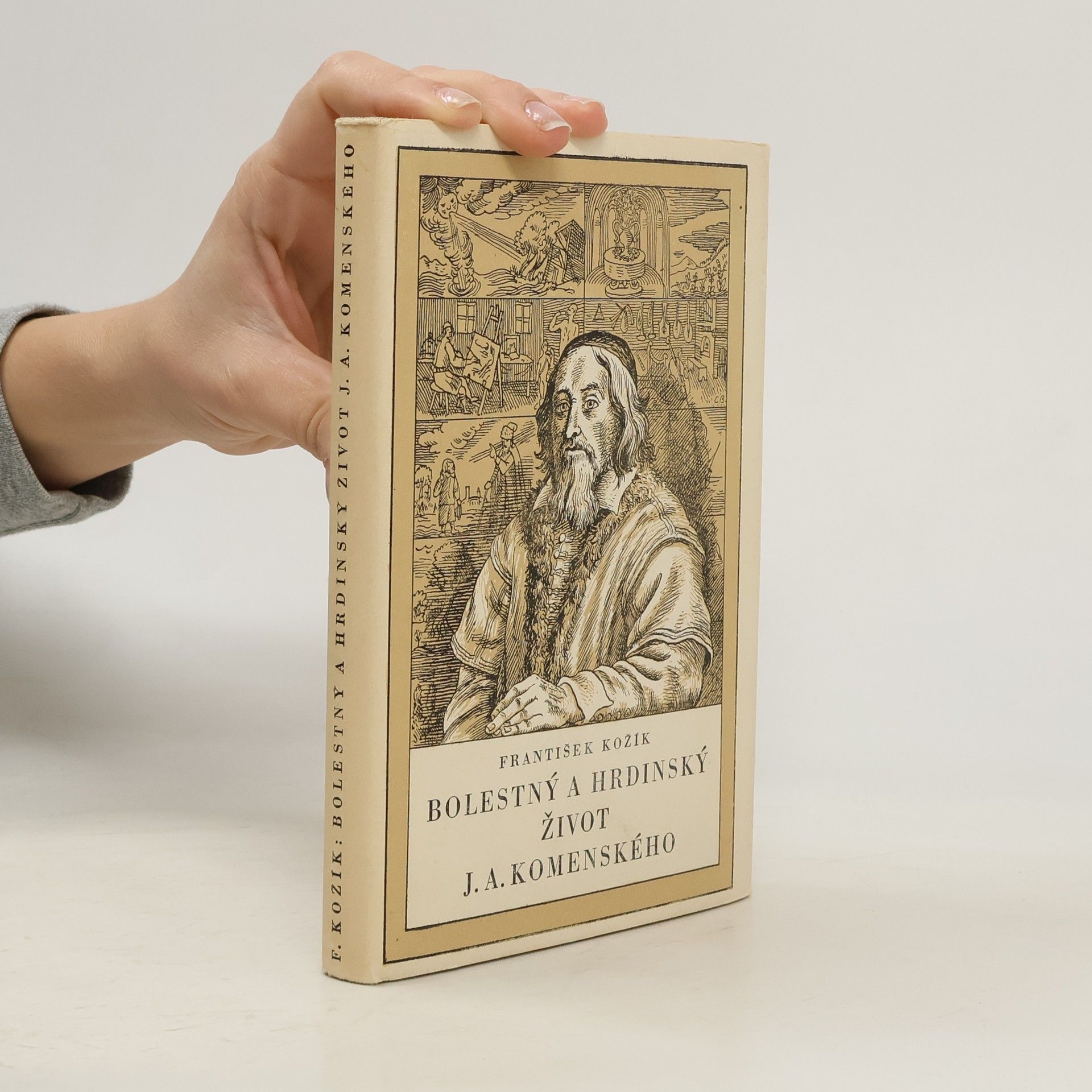 František Kožík Bolestný a hrdinský život J. A. Komenského