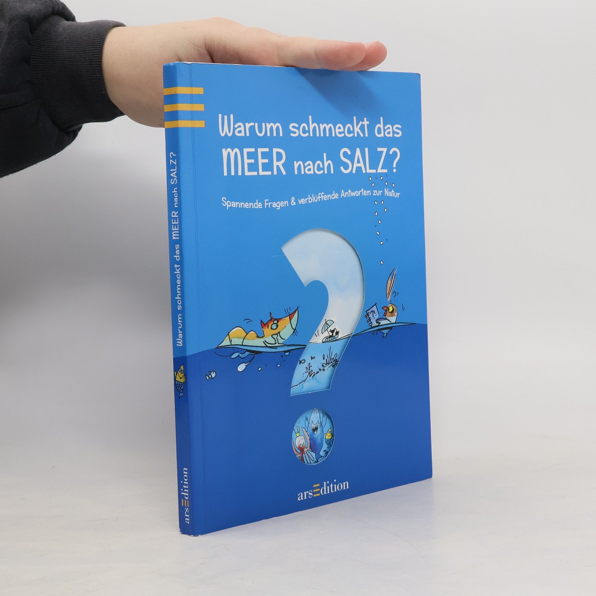 Friederike Wilhelmi Warum schmeckt das Meer nach Salz?