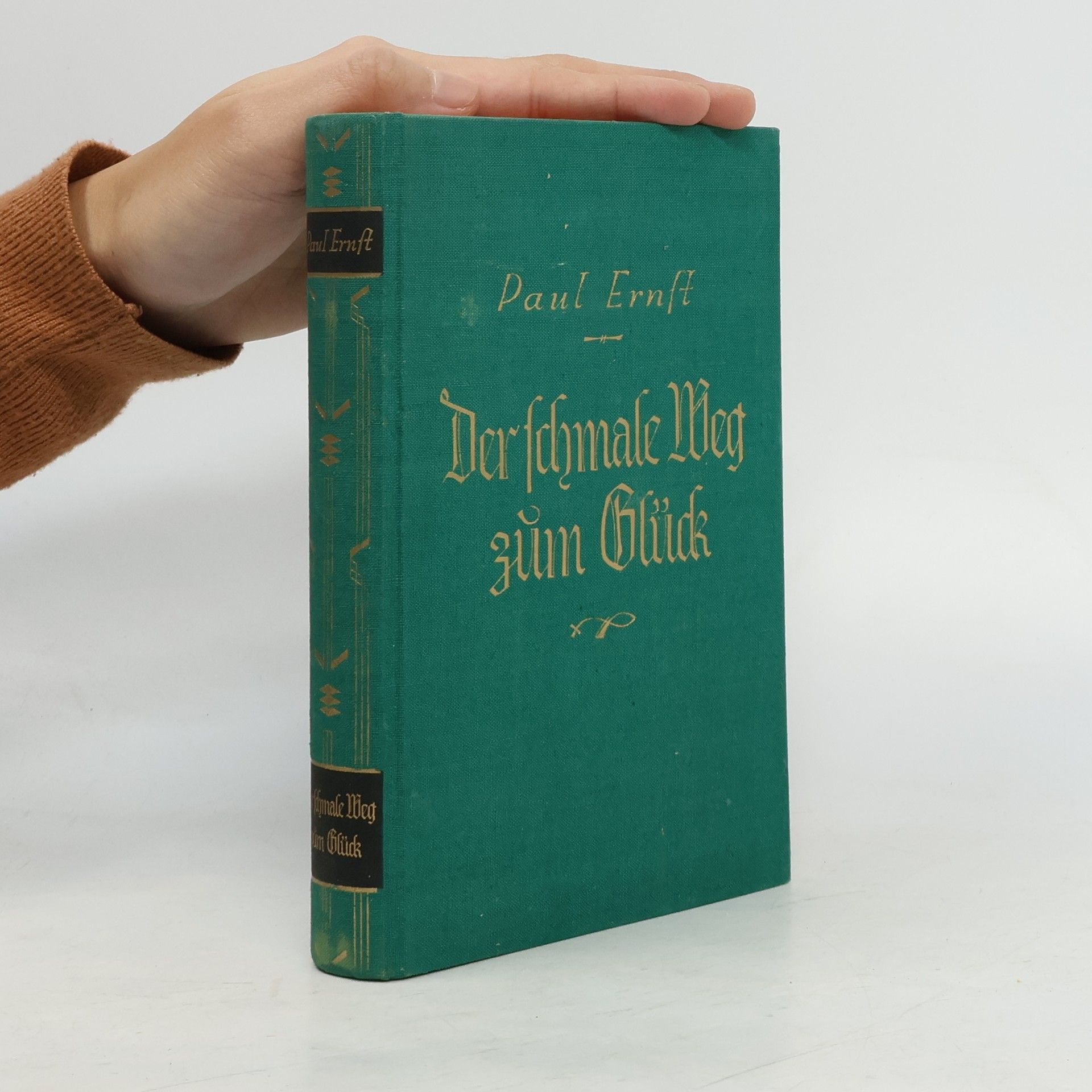 Paul Ernst Der schmale Weg zum Glück