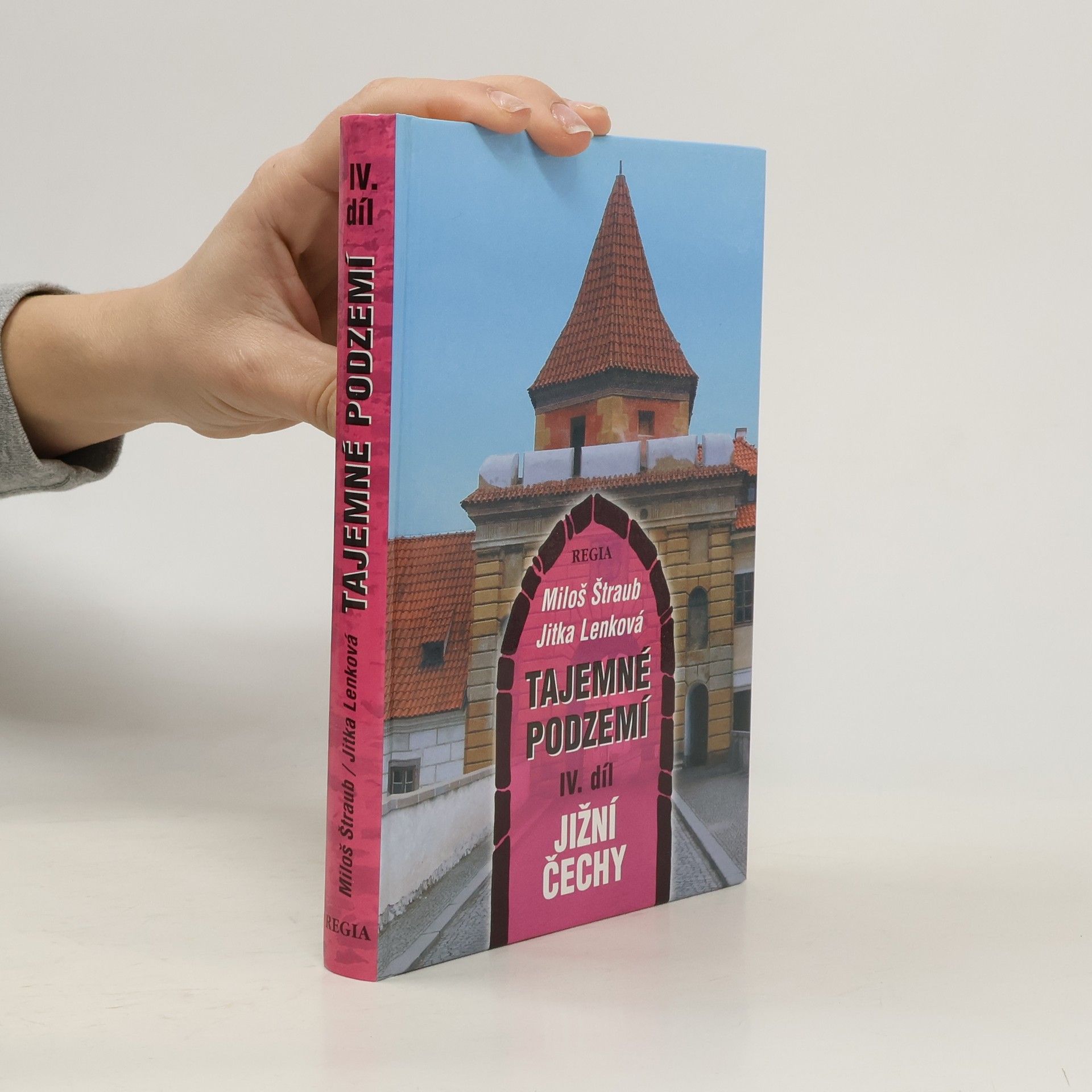 Miloš Štraub Tajemné podzemí. IV. díl, Jižní Čechy