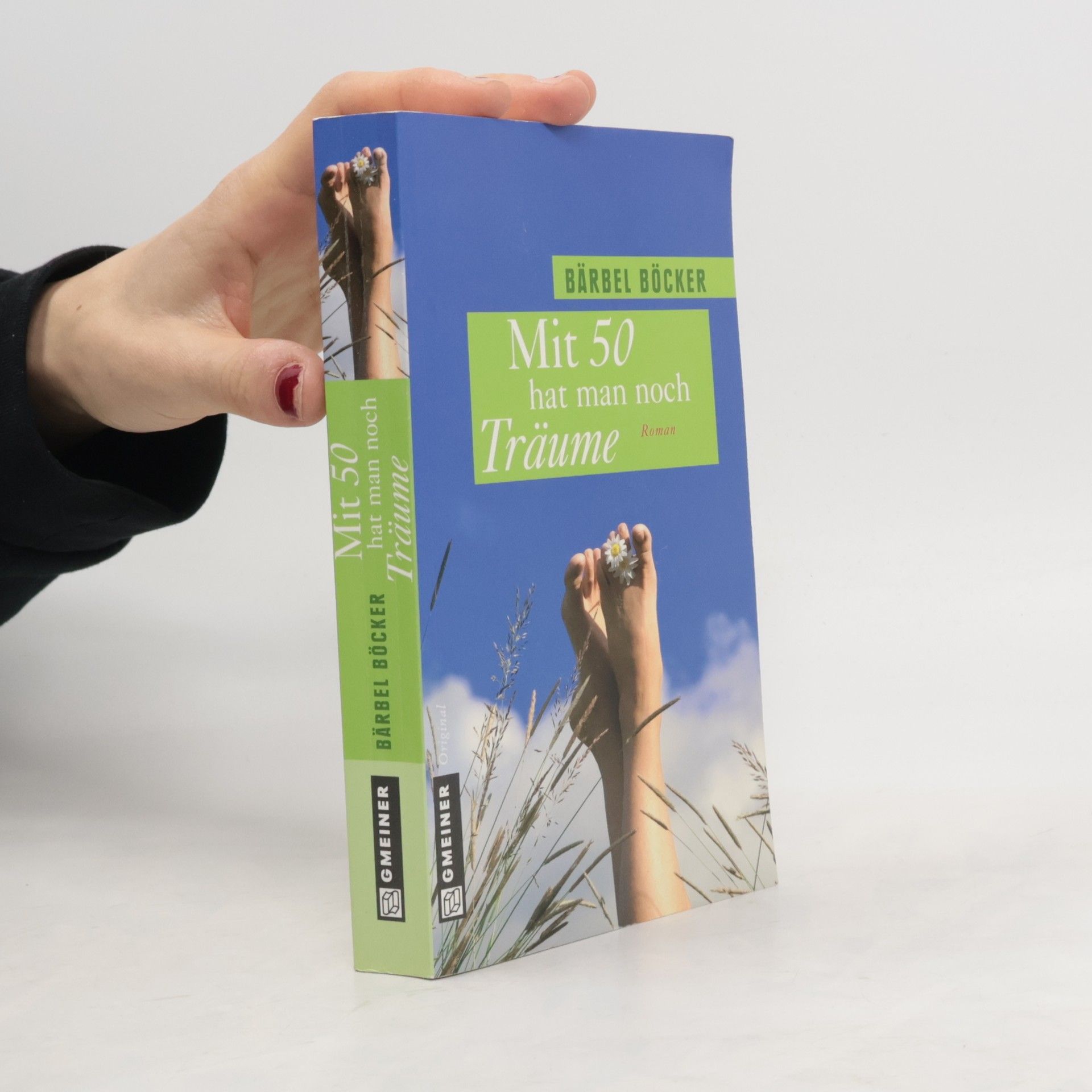 Bärbel Böcker Mit 50 hat man noch Träume