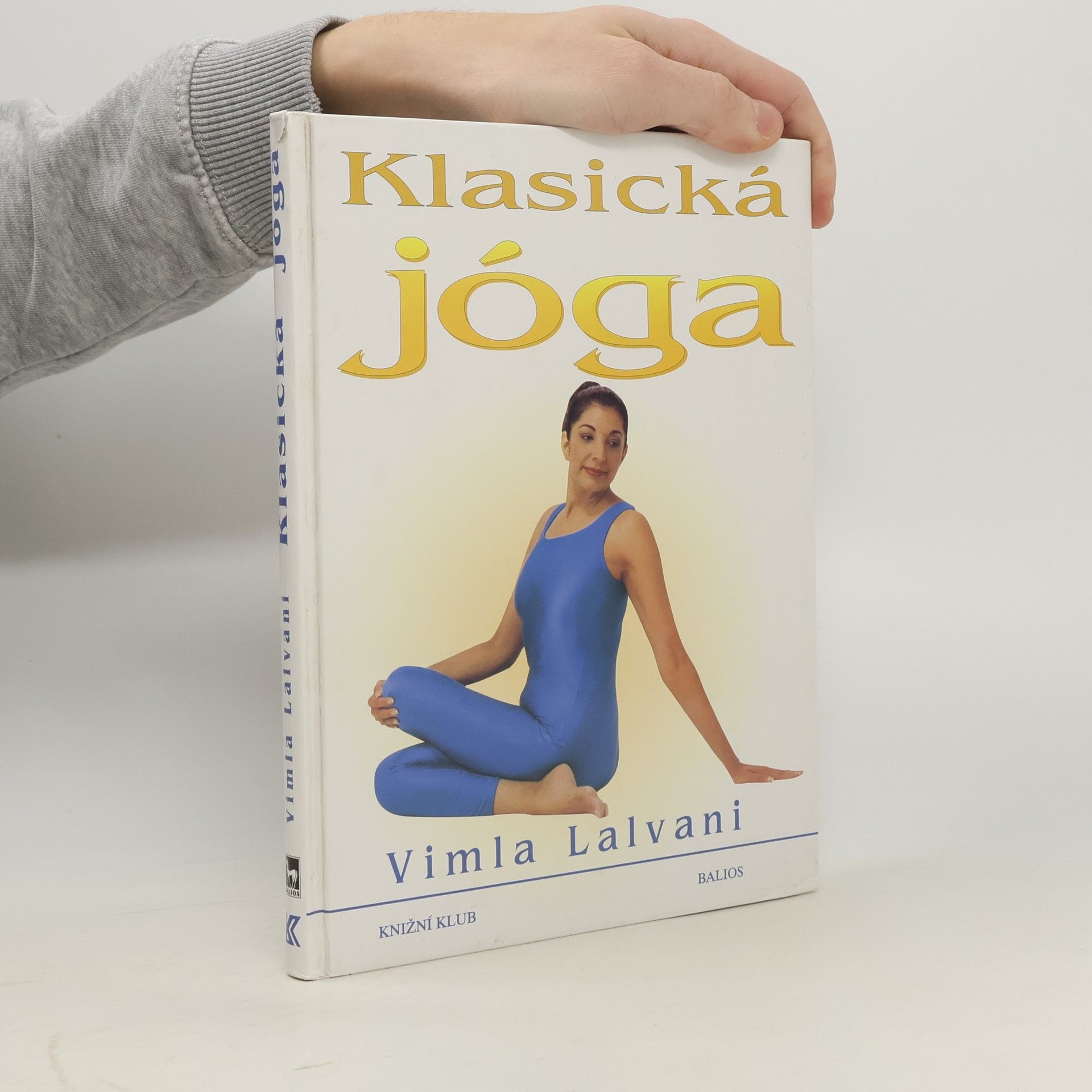 Klasická jóga. Nový přístup k fitness a relaxaci.