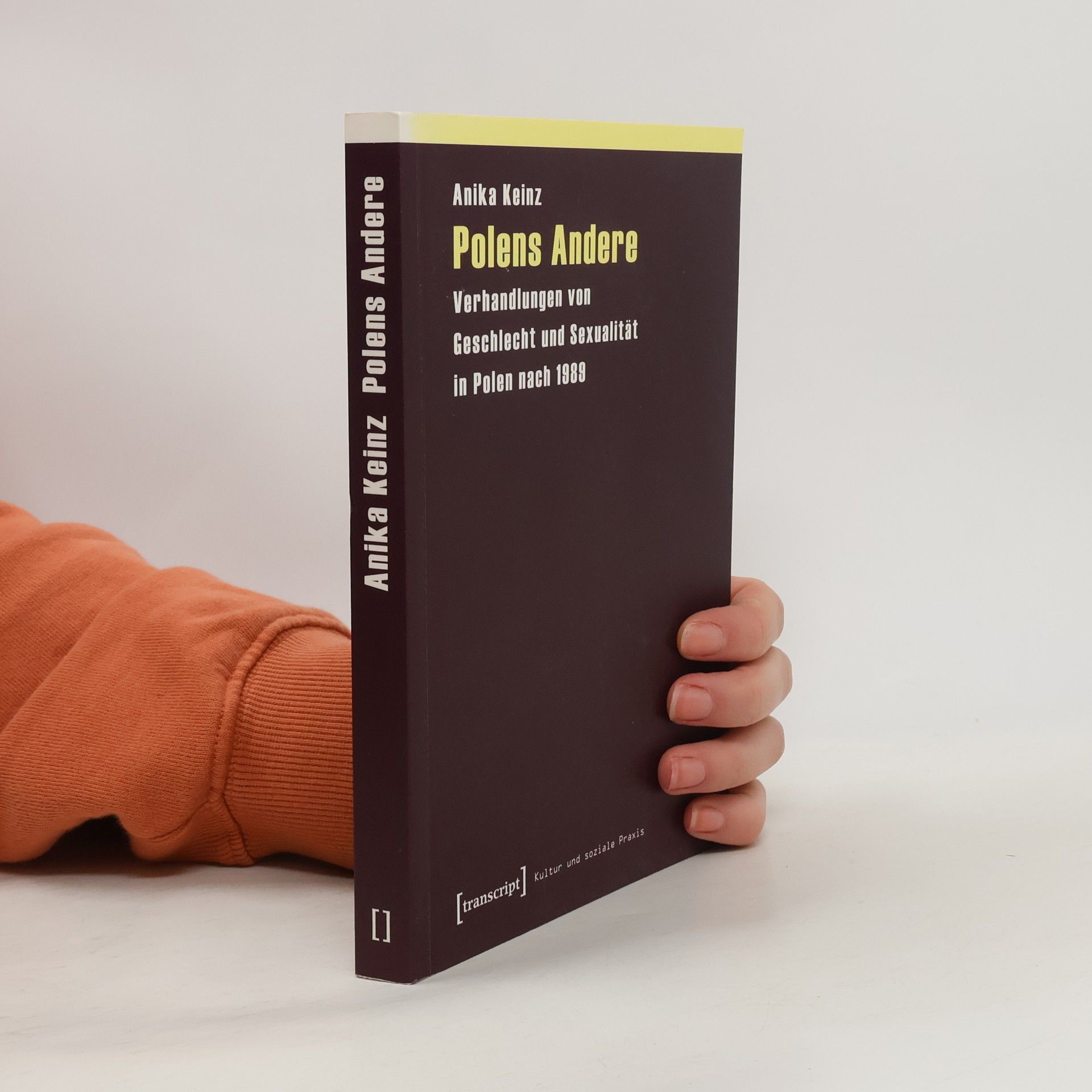 Anika Keinz Kultur und soziale Praxis: Polens Andere