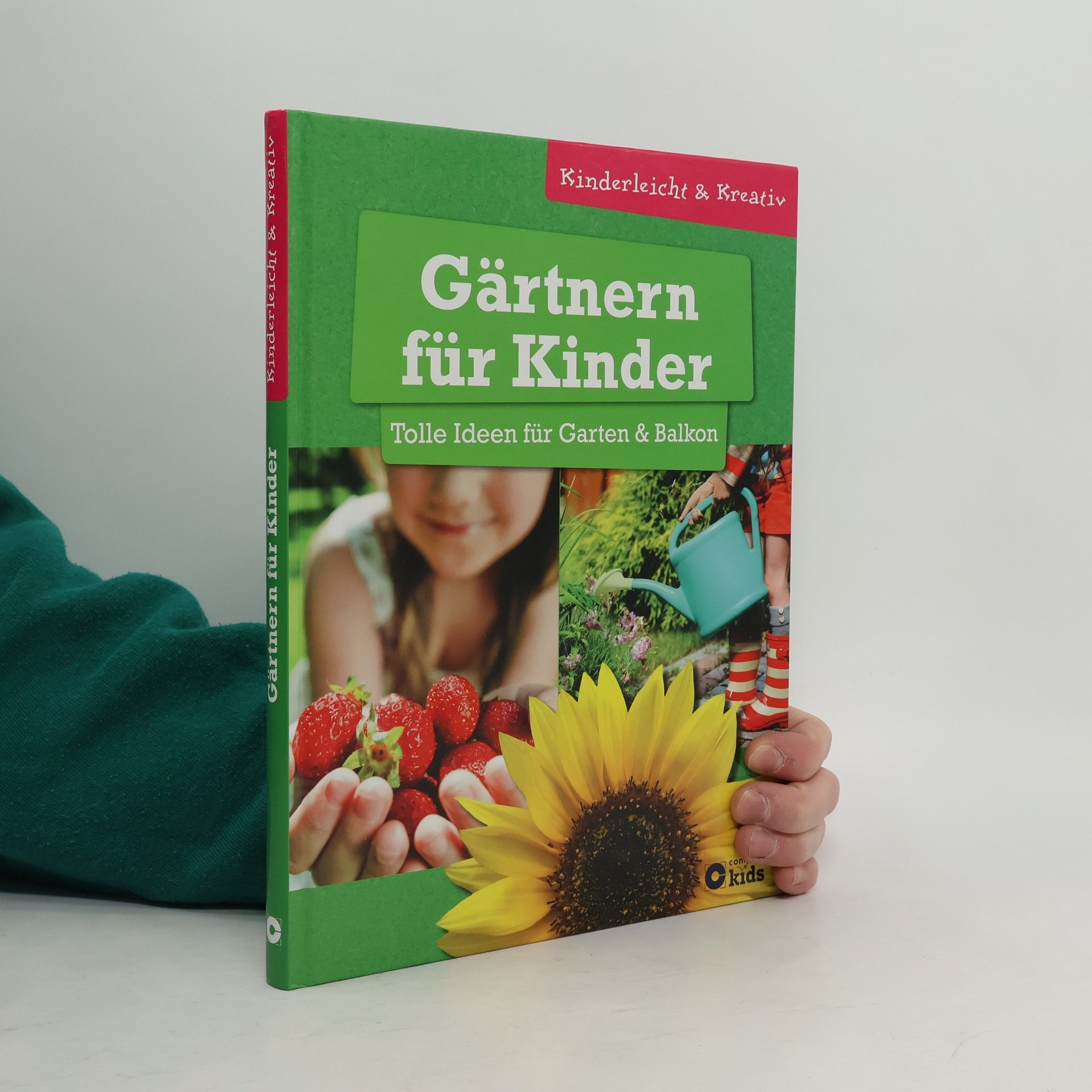 Birgit Kuhn Gärtnern für Kinder - Tolle Ideen für Garten & Balkon