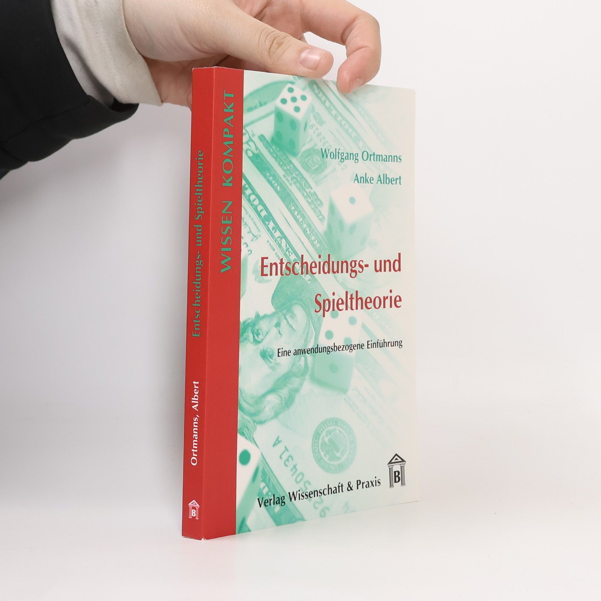 Wissen Kompakt: Entscheidungs- und Spieltheorie