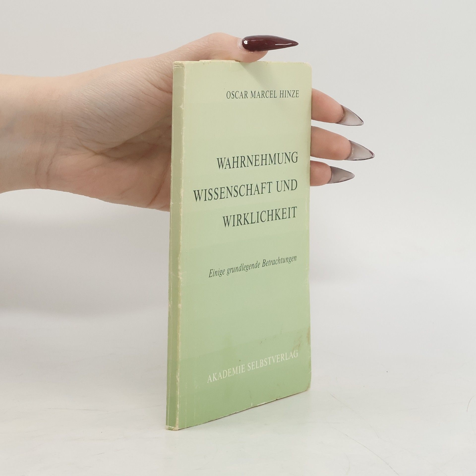 Oscar Marcel Hinze Wahrnehmung Wissenschaft und Wirklichkeit