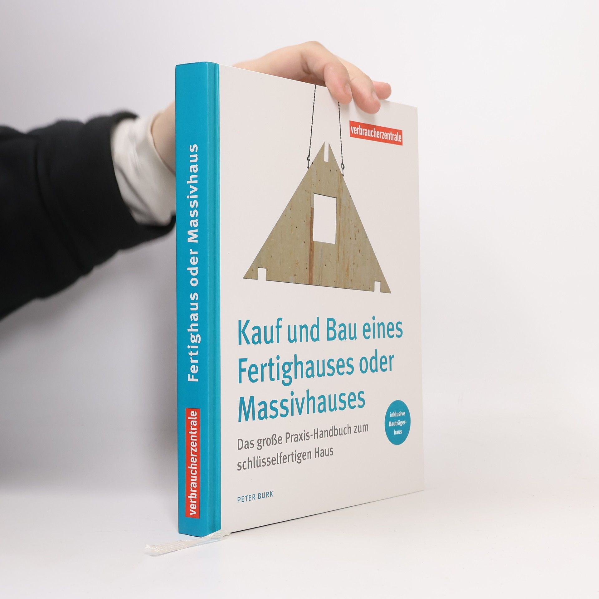 Peter Burk Kauf und Bau eines Fertighauses oder Massivhauses