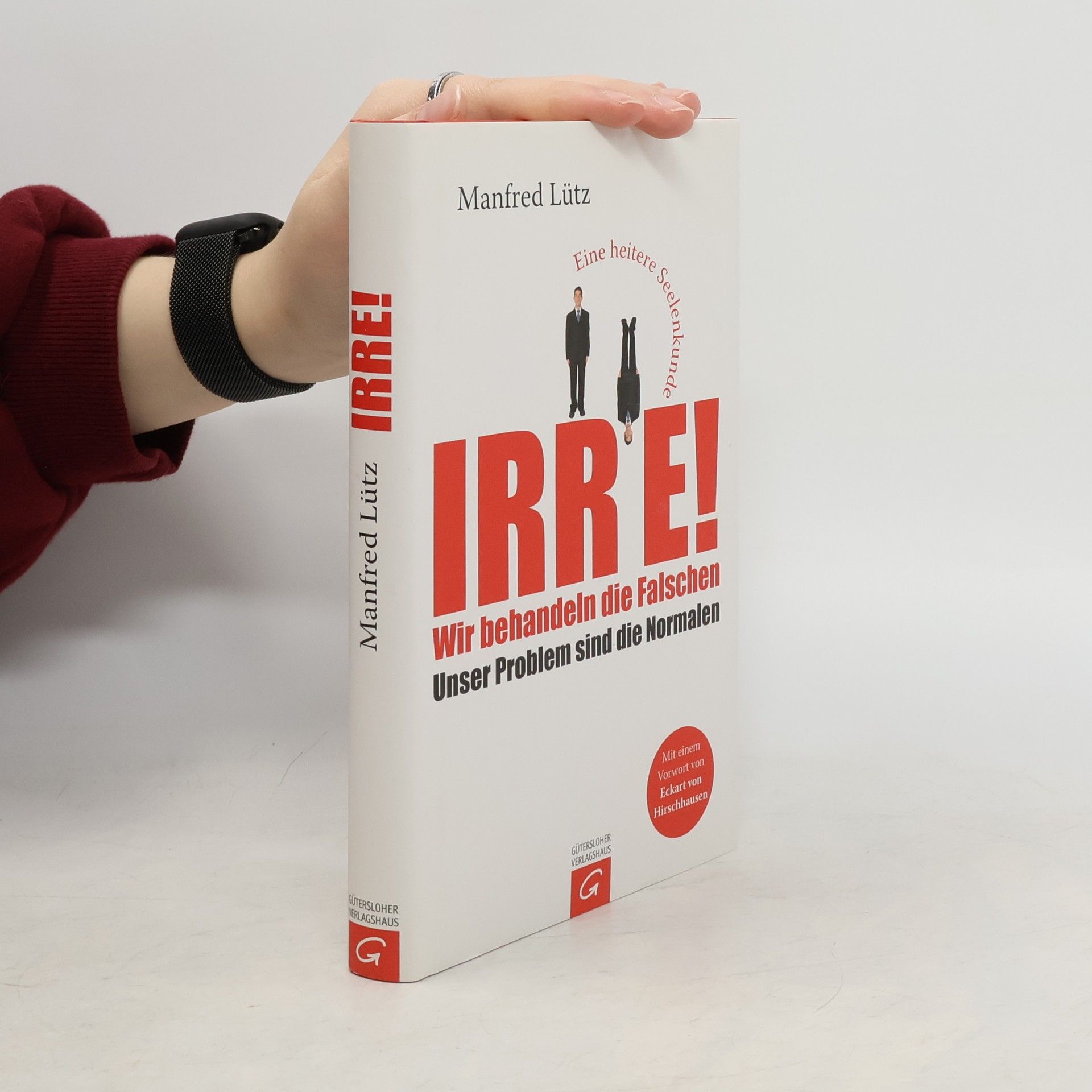 Irre! Wir behandeln die Falschen