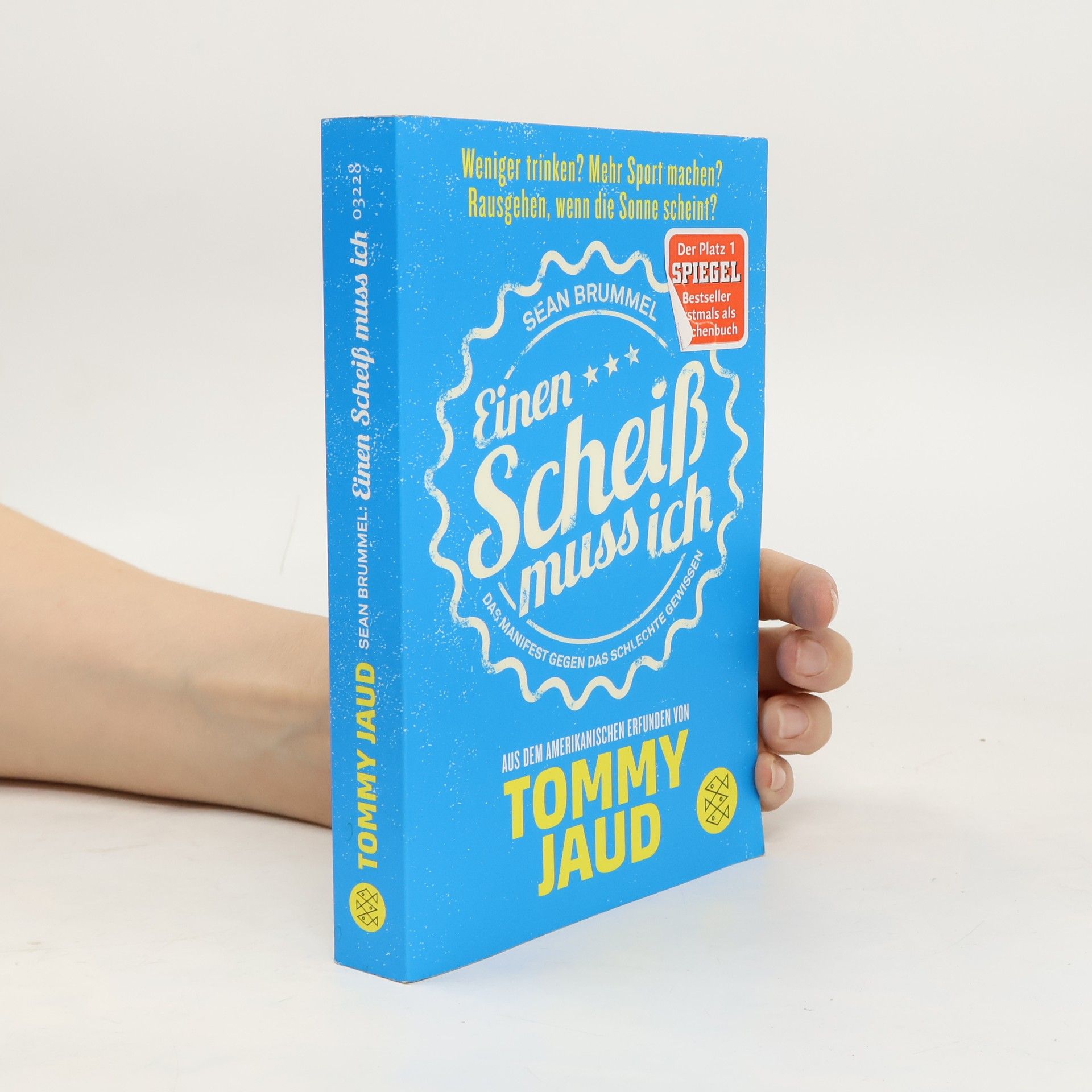 Tommy Jaud Sean Brummel: Einen Scheiß muss ich