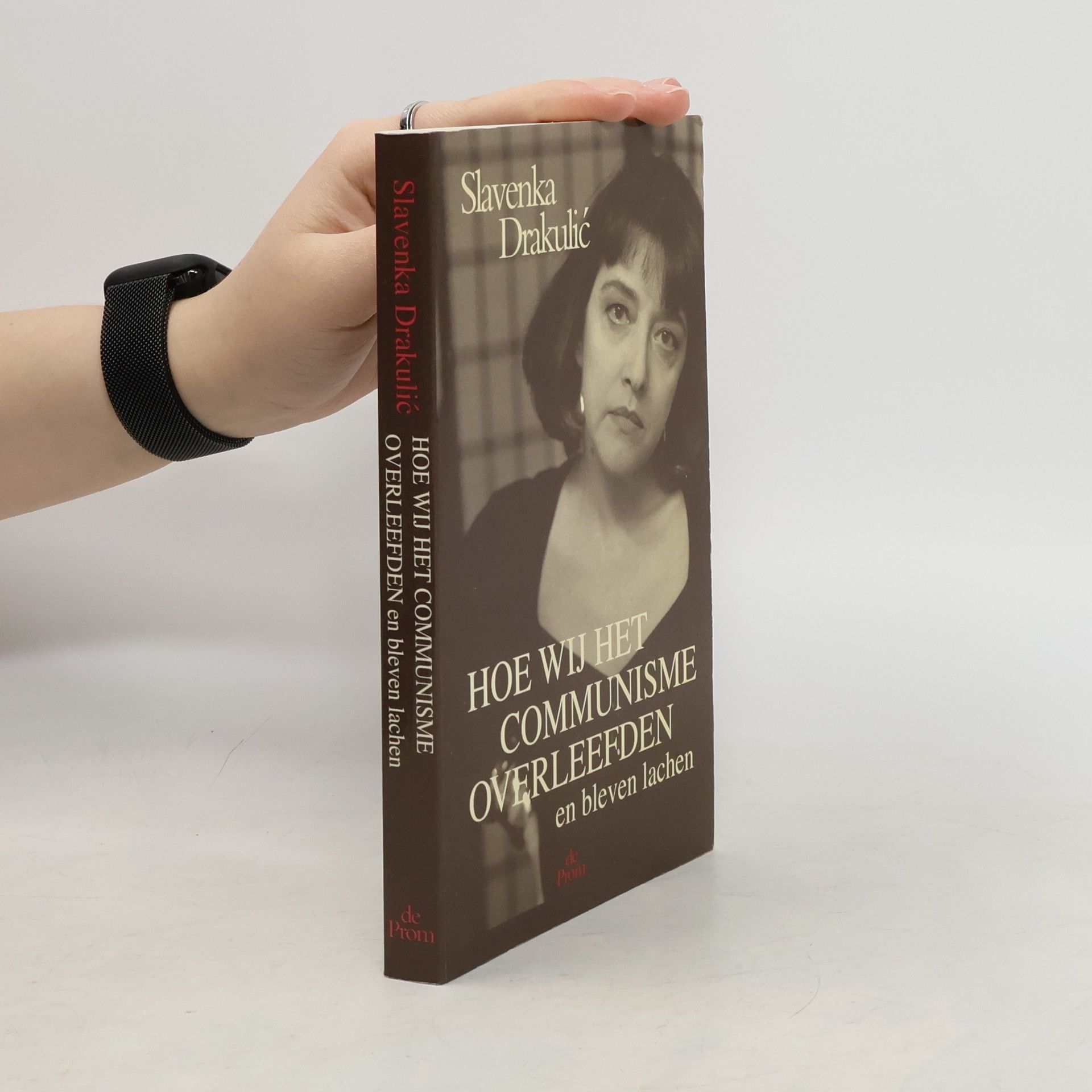 Slavenka Drakulić Hoe wij het communisme overleefden en bleven lachen