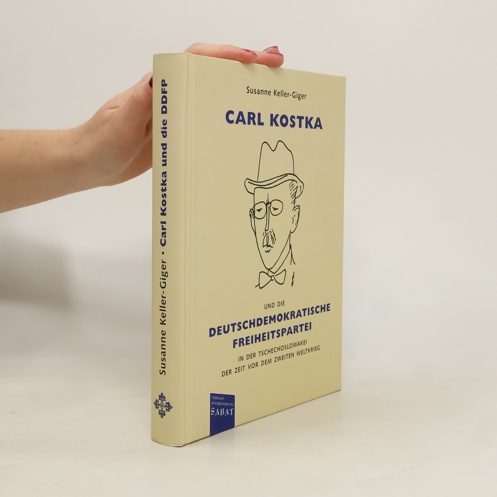 Carl Kostka und die Deutschdemokratische Freiheitspartei in der Tschechoslowakei der Zeit vor dem Zweiten Weltkrieg