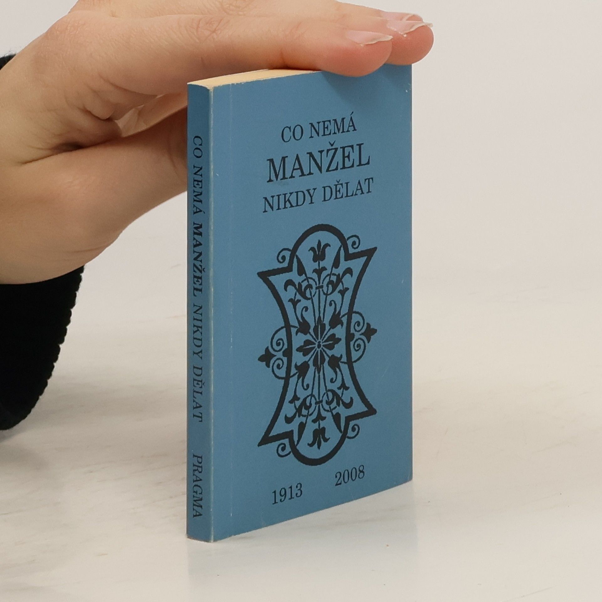 Co nemá manžel nikdy dělat