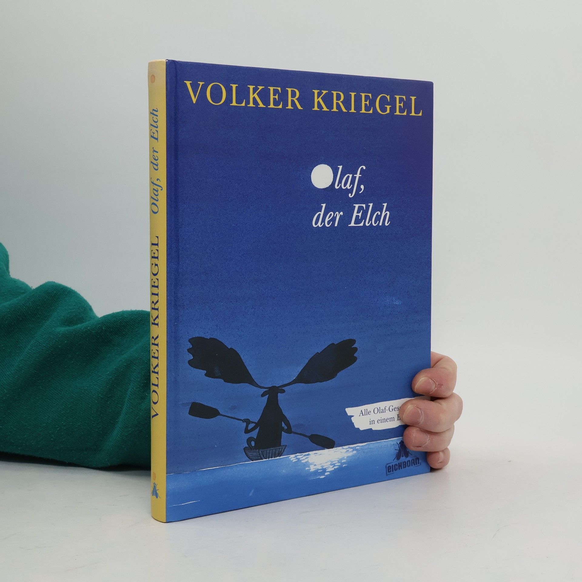 Volker Kriegel Olaf, der Elch