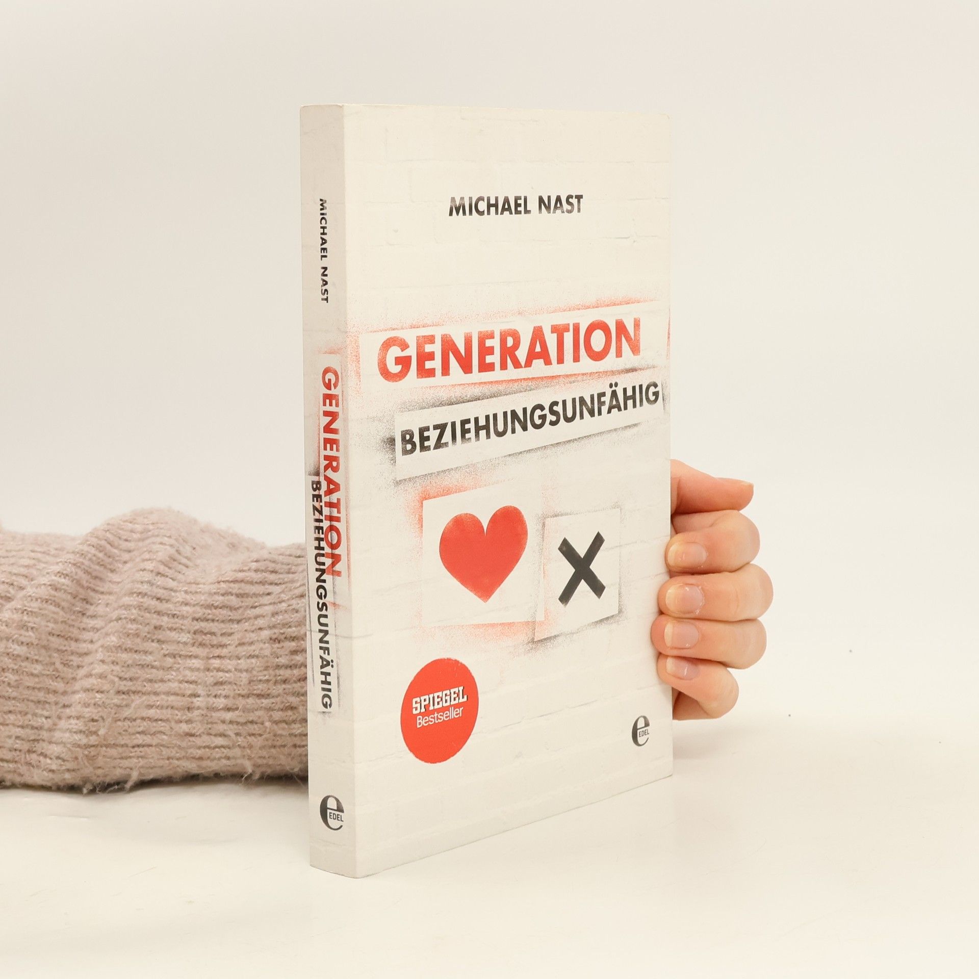 Michael Nast Generation Beziehungsunfähig