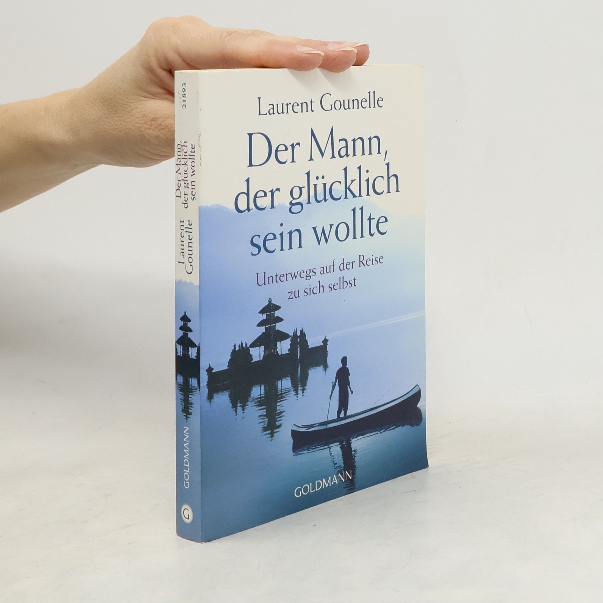 Laurent Gounelle Der Mann, der glücklich sein wollte