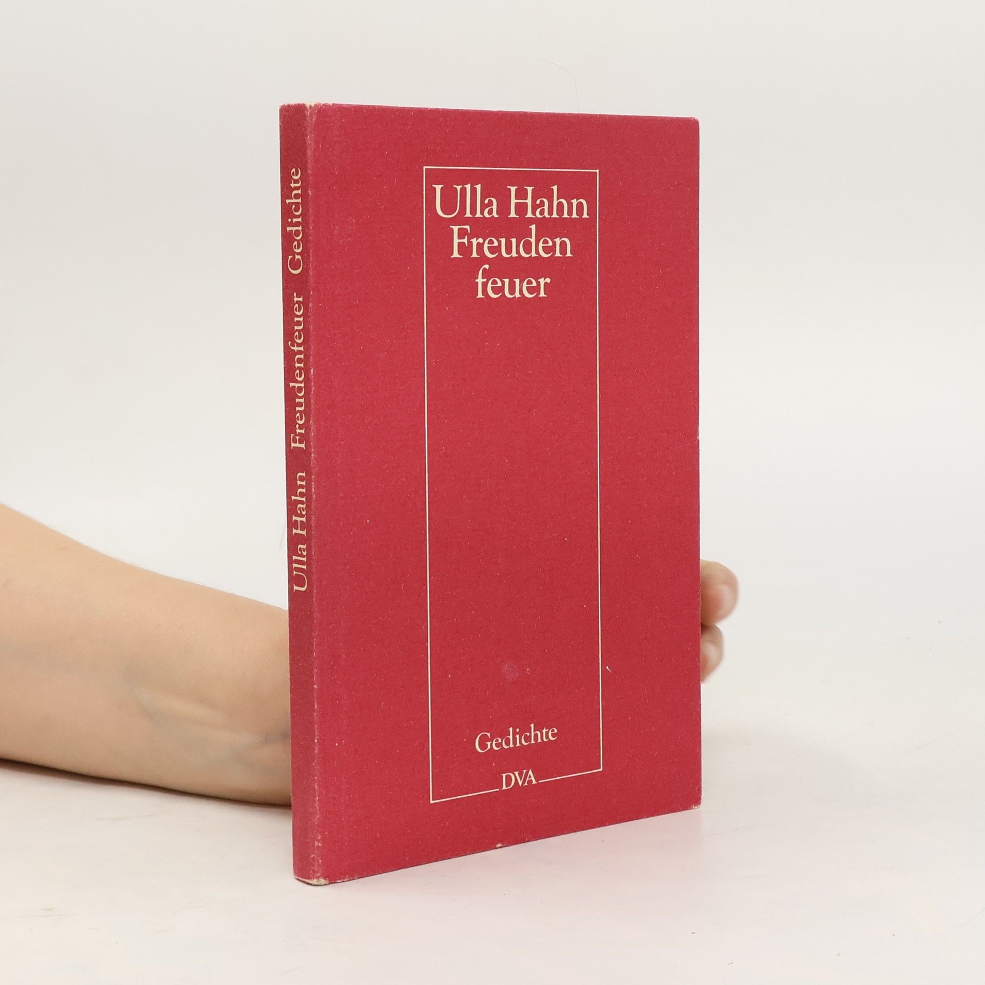 Ulla Hahn Freudenfeuer: Gedichte