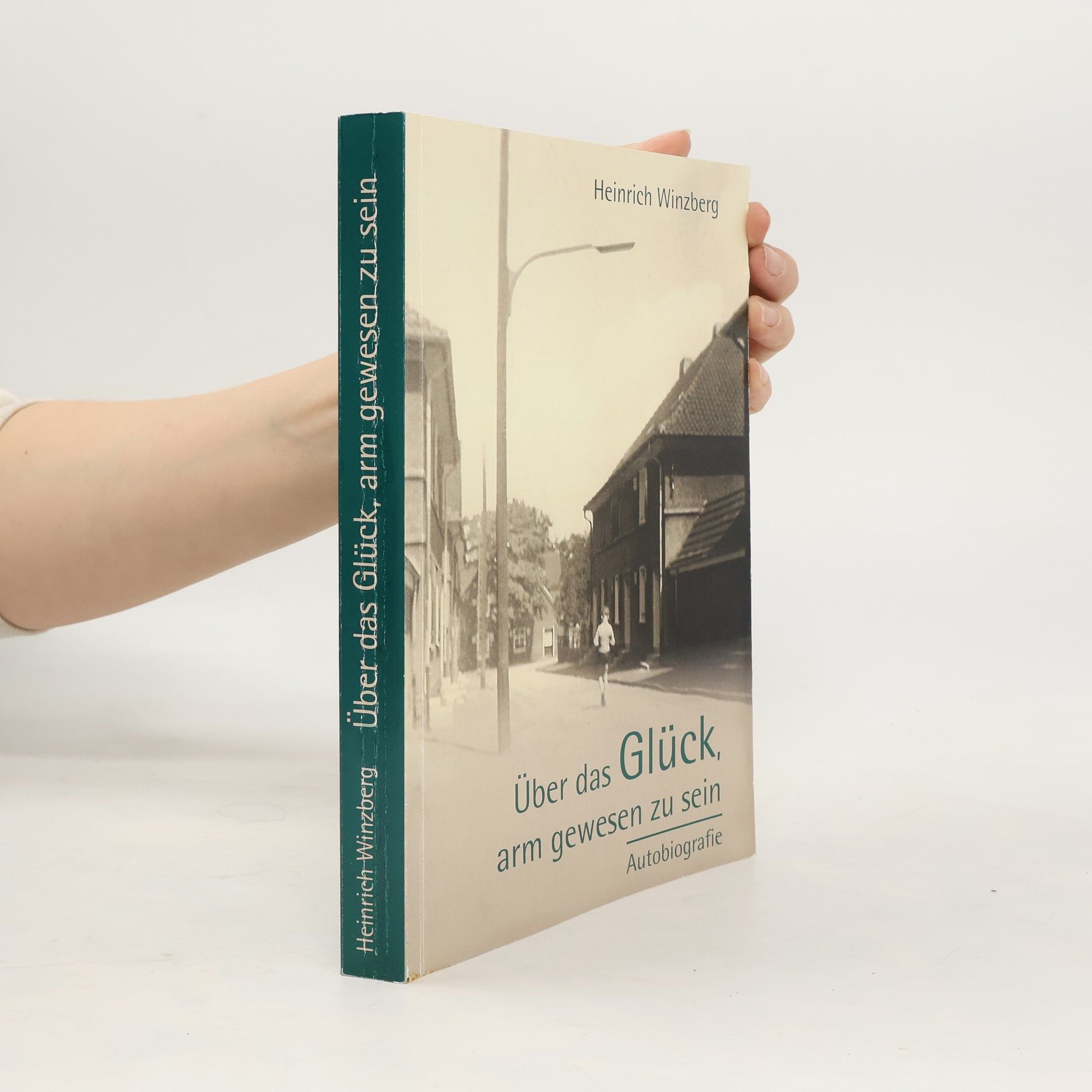 Heinrich Winzberg Über das glück arm gewesen zu sein