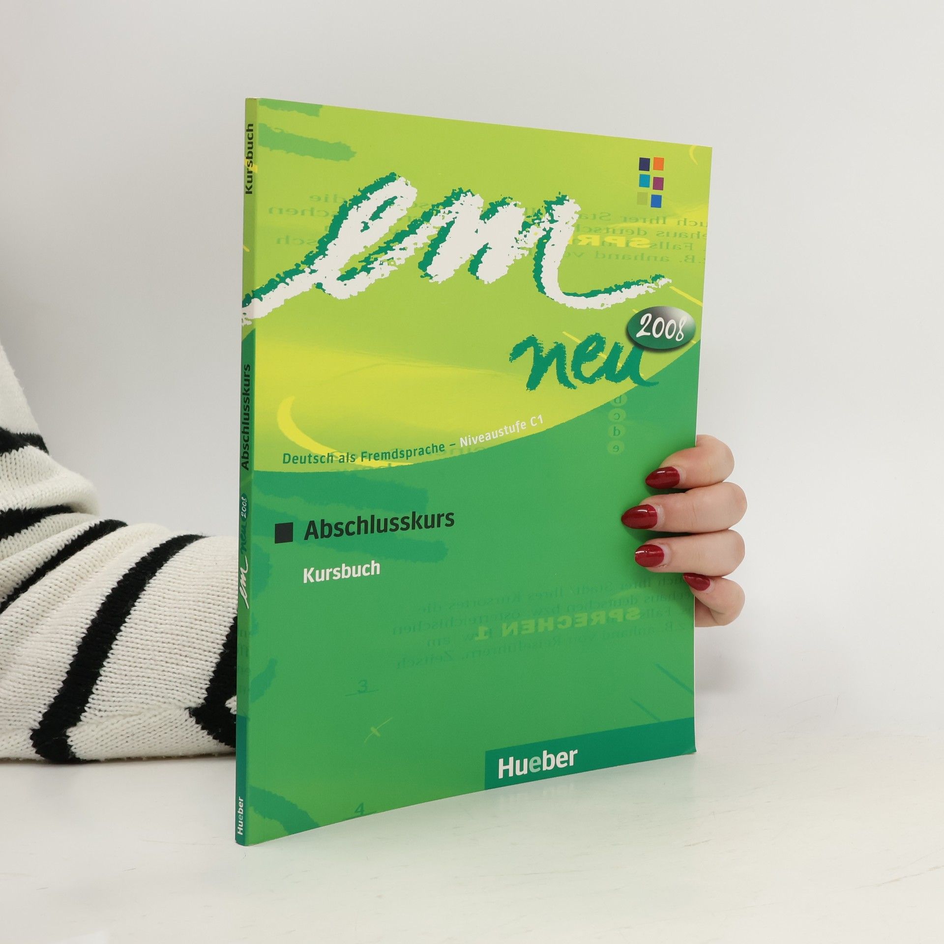 Autorenkollektiv Em neu 2008 : Deutsch als Fremdsprache - Niveaustufe C1