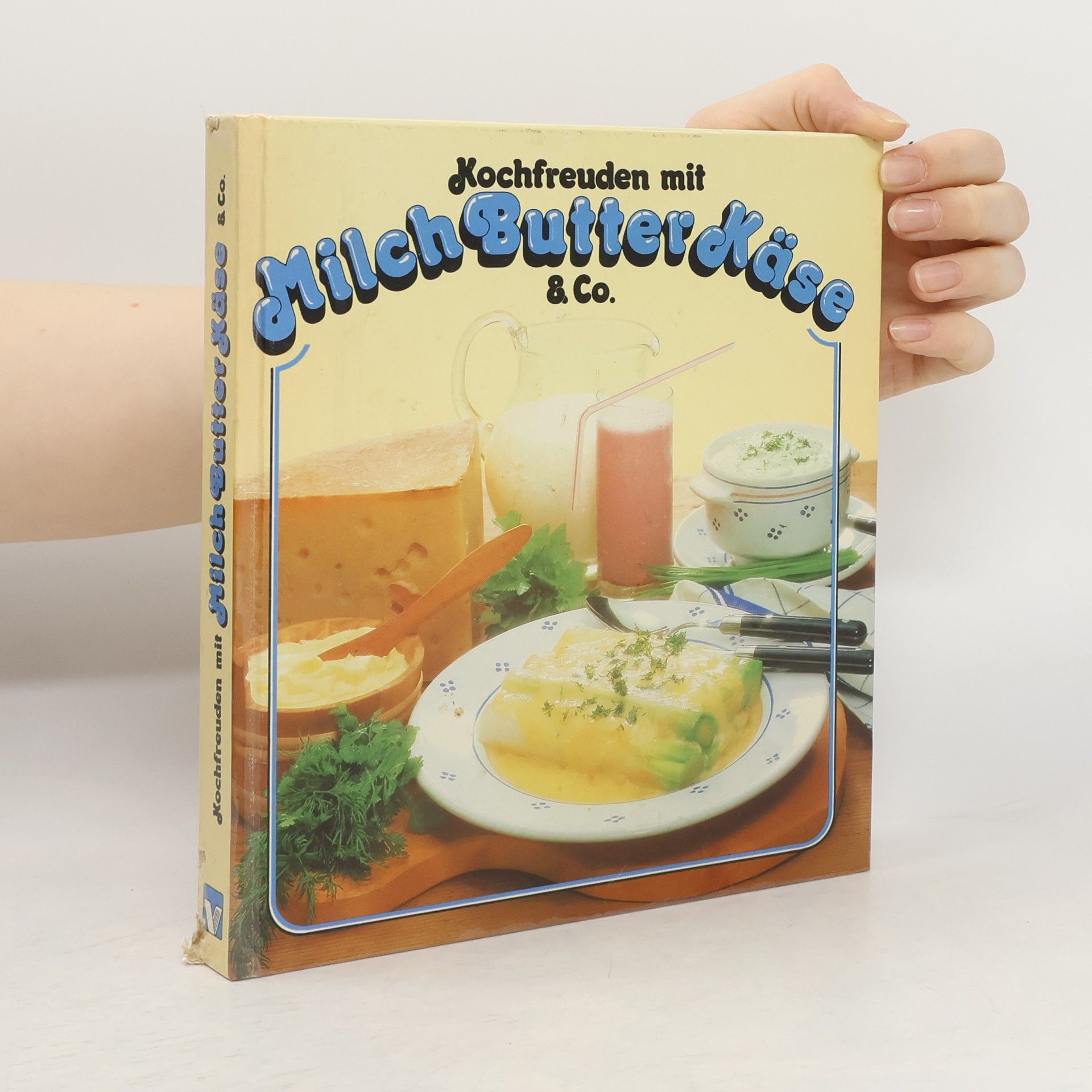 AA.VV. Kochfreuden mit Milch Butter Käse & Co