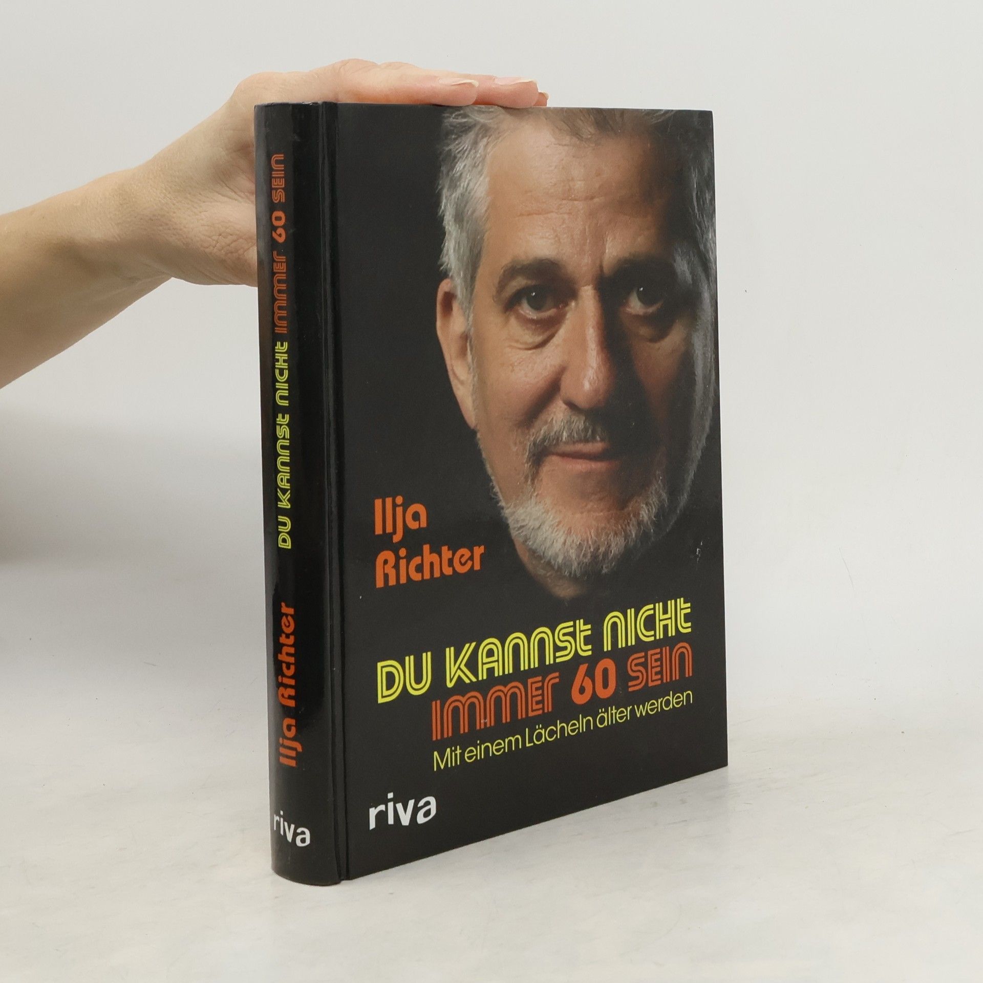 Ilja Richter Du kannst nicht immer 60 sein