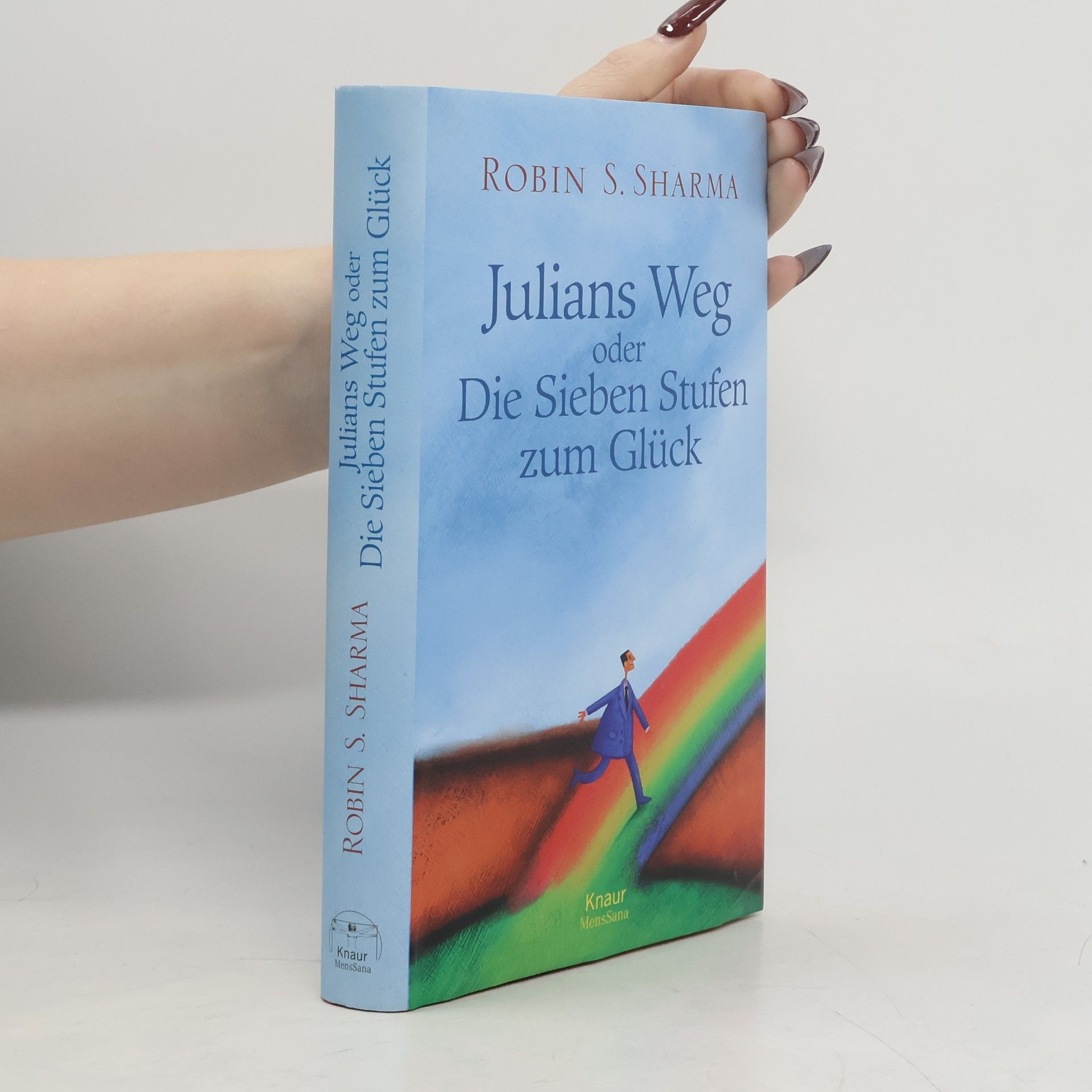 Julians Weg oder die sieben Stufen zum Glück