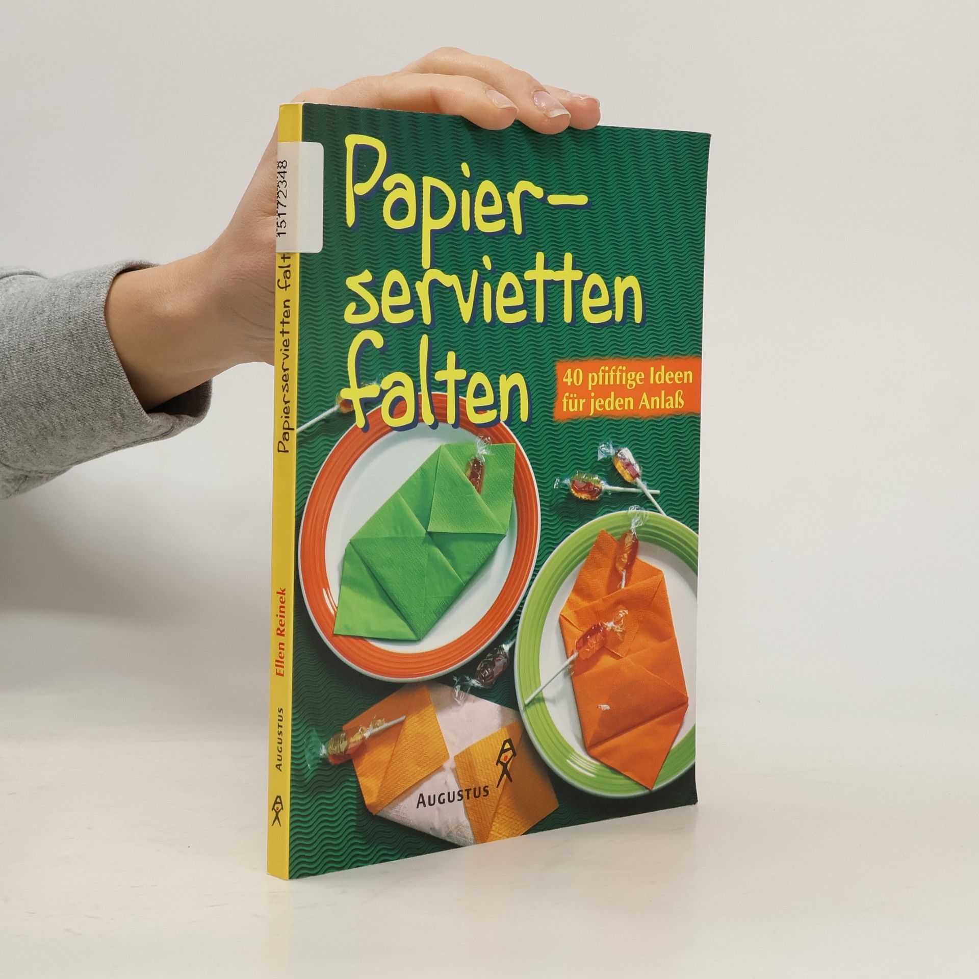 Papierservietten falten. 40 pfiffige Ideen für jeden Anlaß