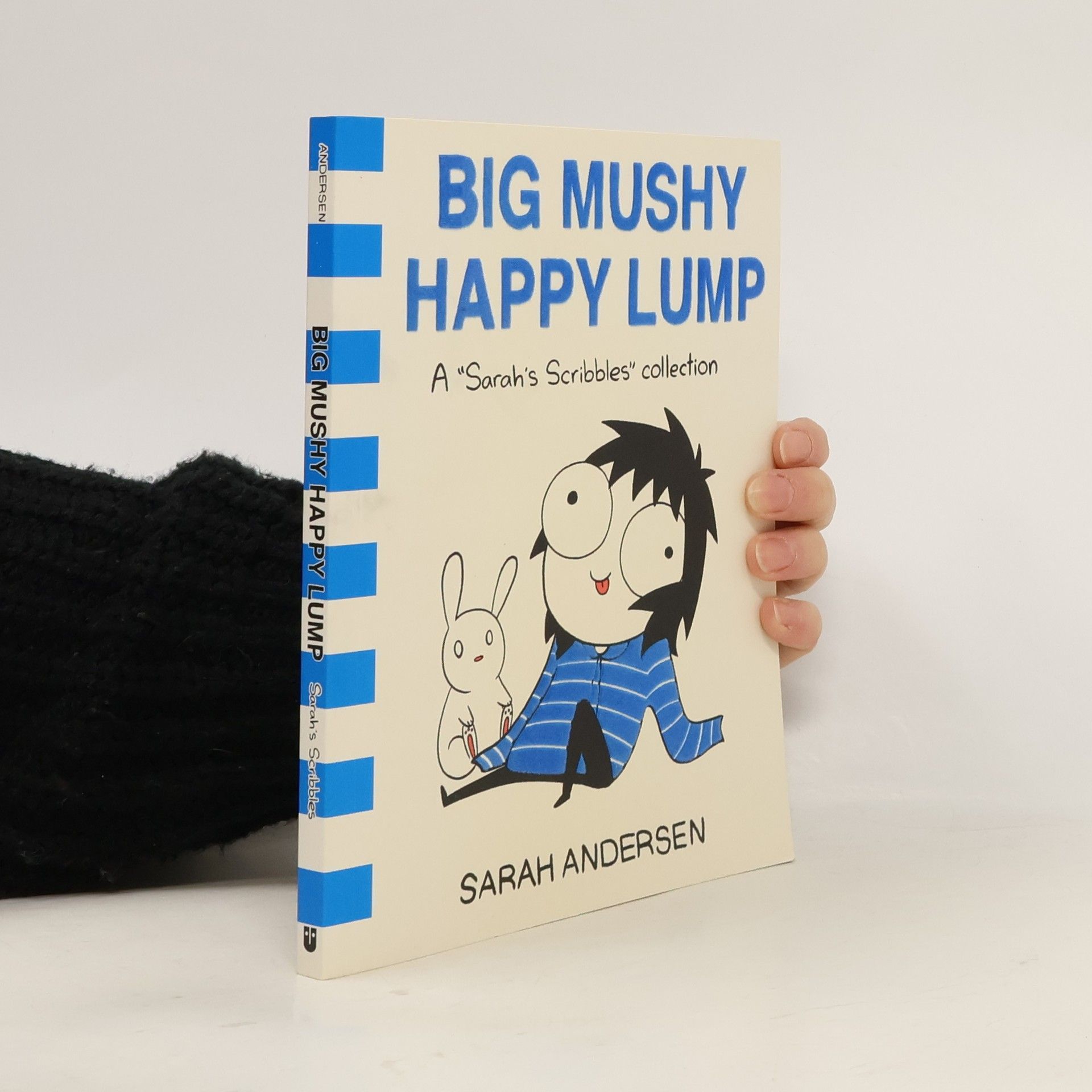 Big Mushy Happy Lump: A "Sarah´s Scribbles" Collection