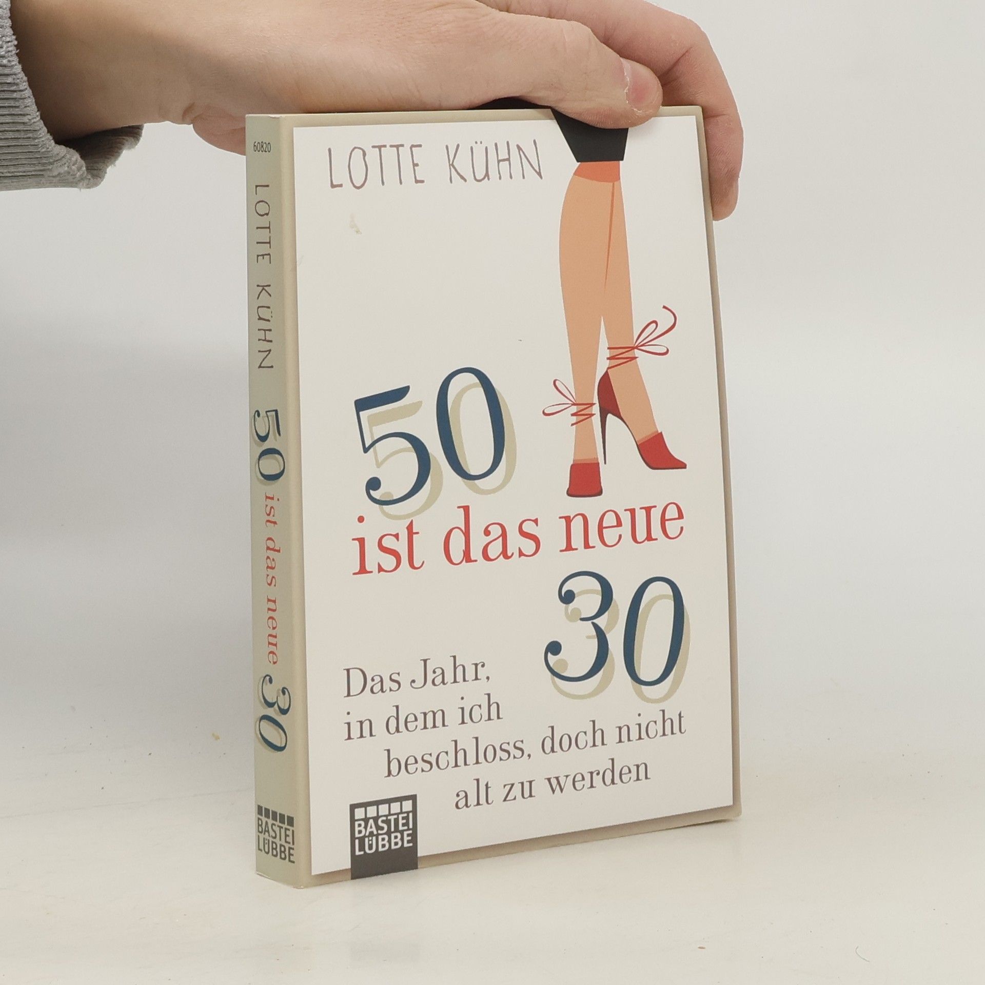 Lotte Kühn 50 ist das neue 30