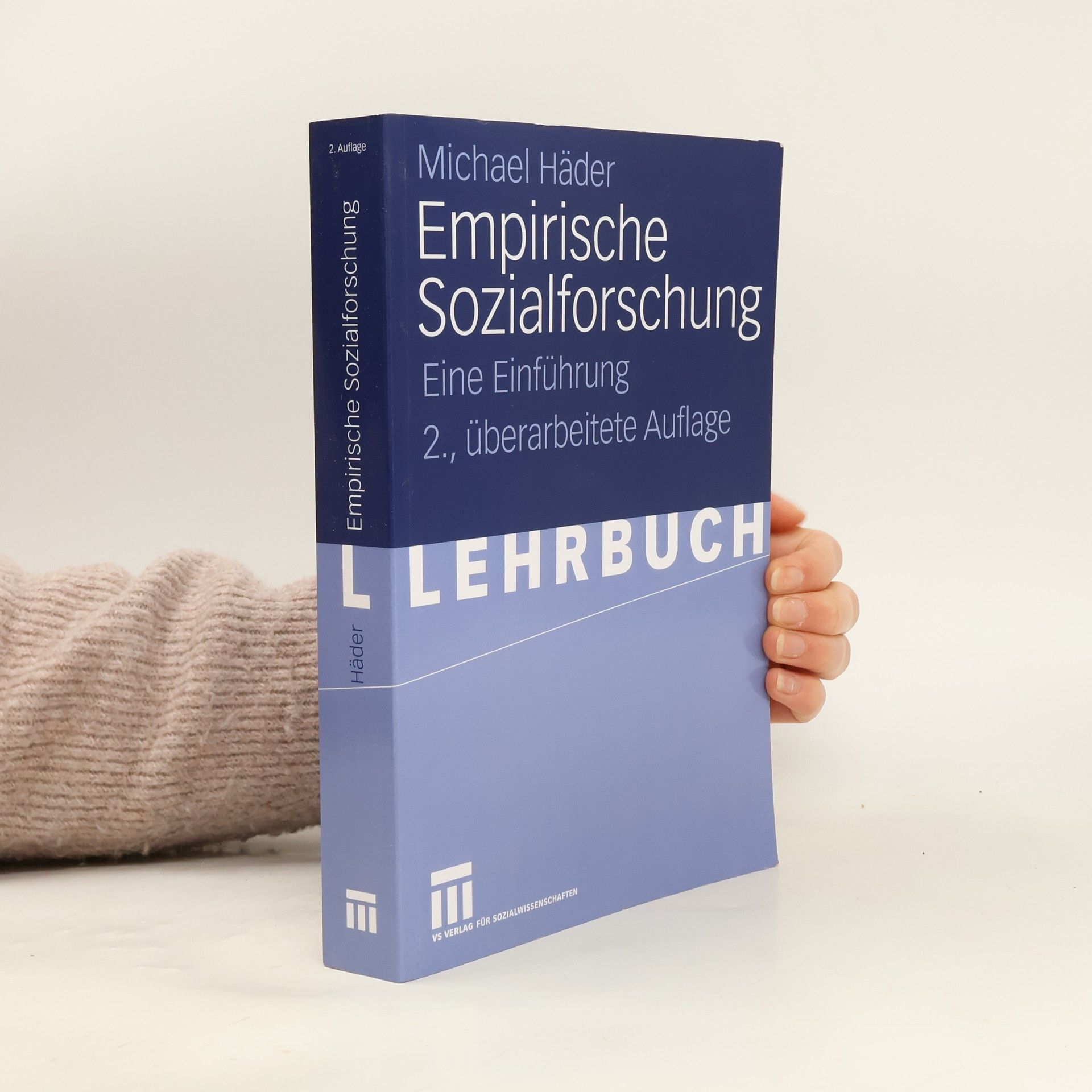 Empirische Sozialforschung - 2., überarbeitete Auflage - Lehrbuch