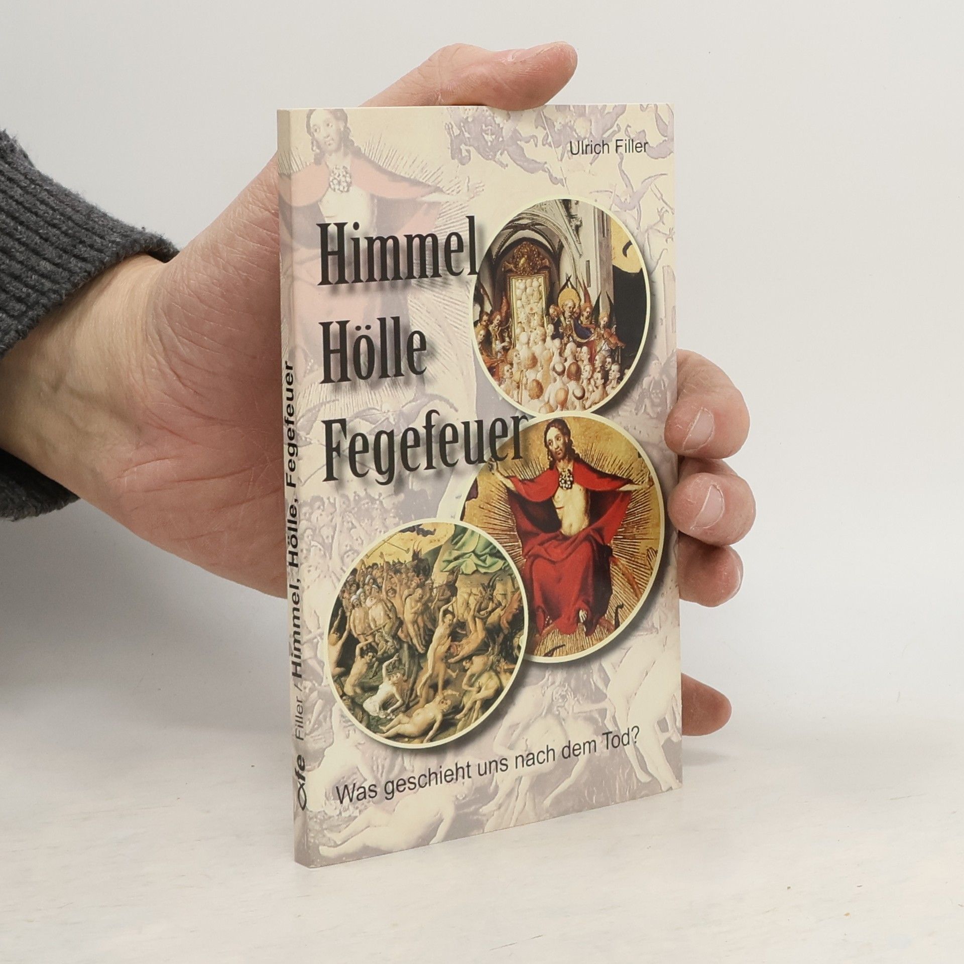 Ulrich Filler Himmel Hölle Fegefeuer
