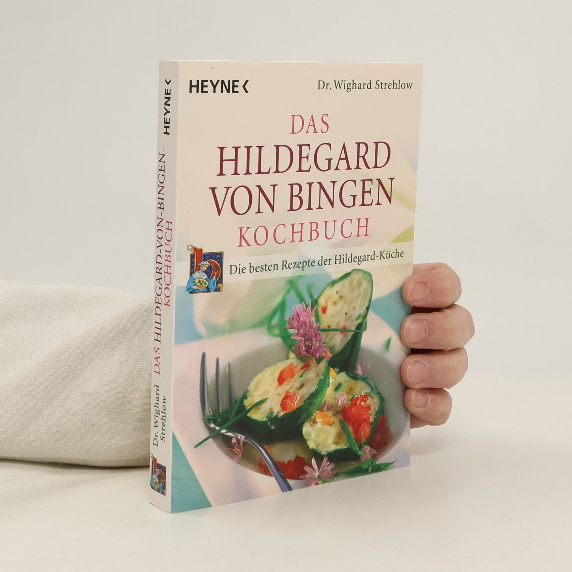 Das Hildegard-von-Bingen-Kochbuch