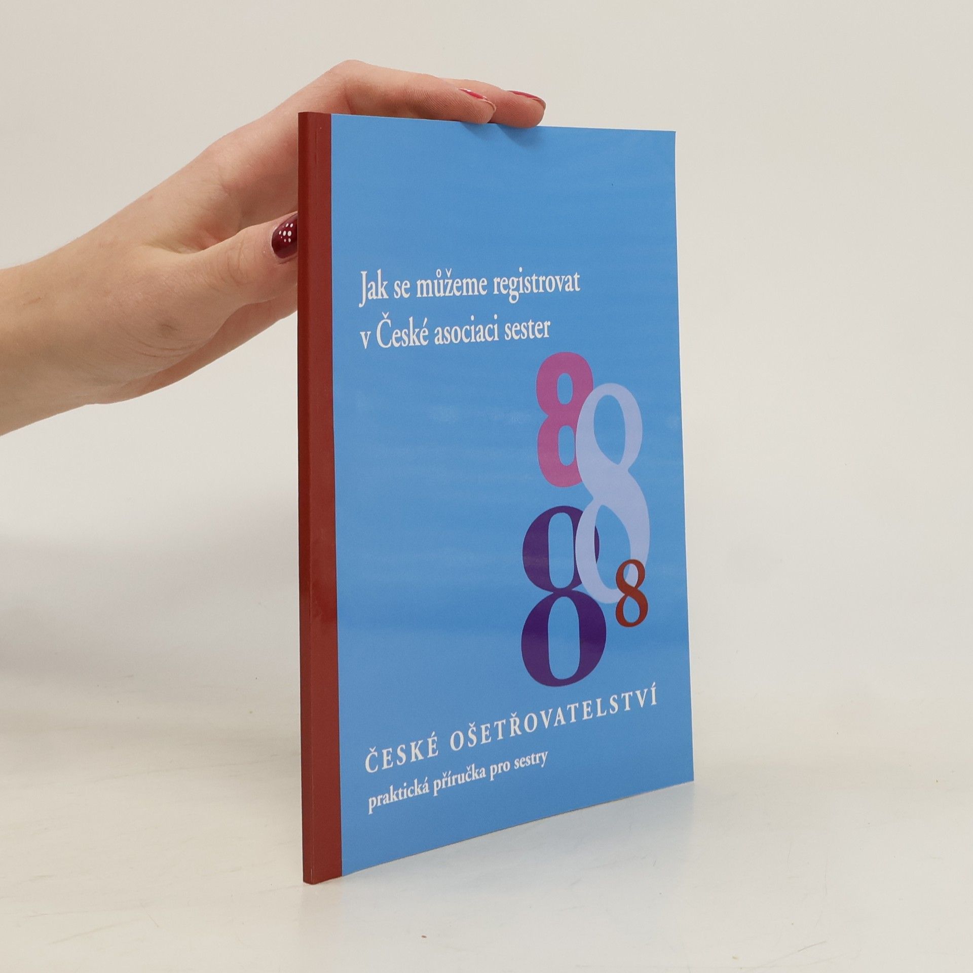 Auteurscollectief Jak se můžeme registrovat v České asociaci sester