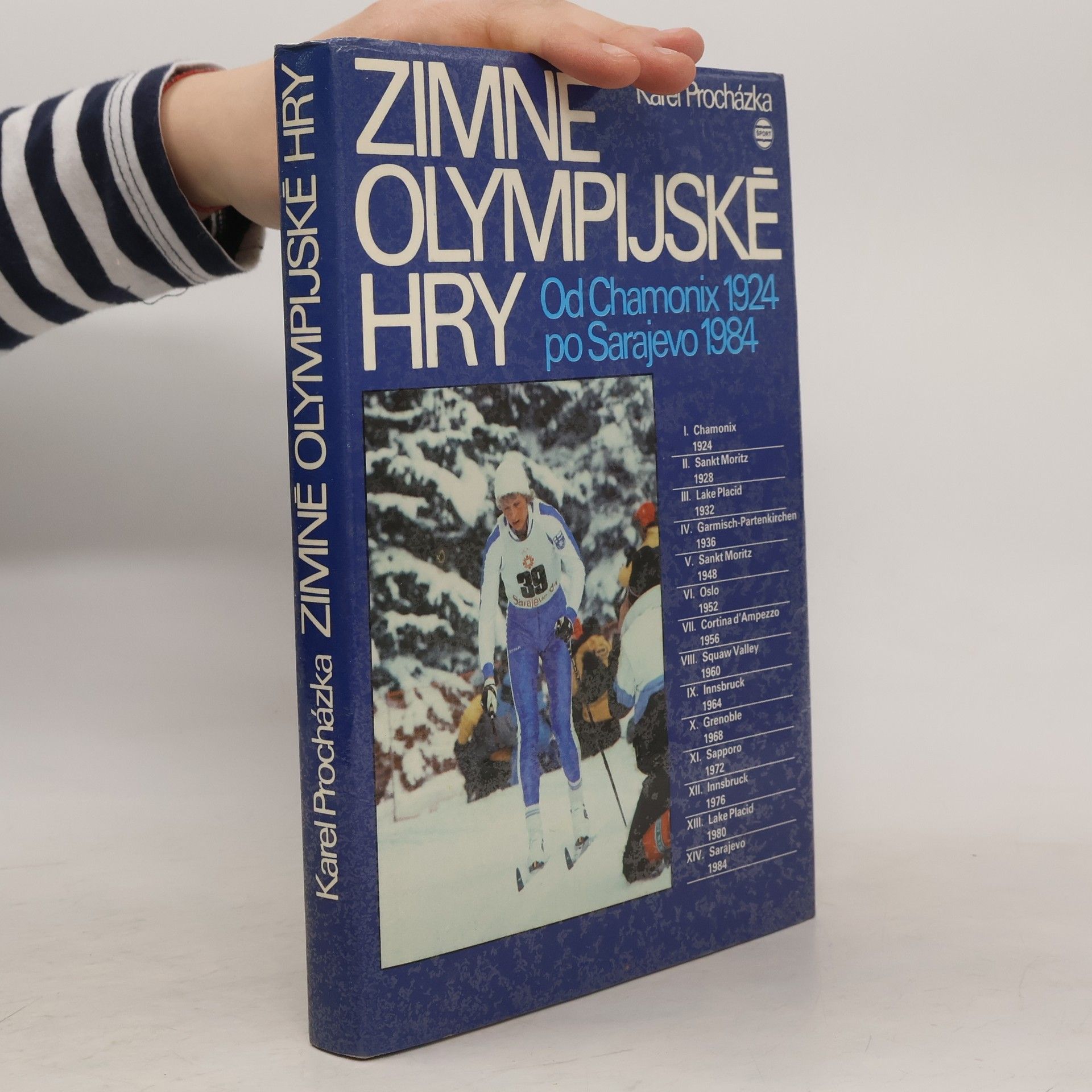 Zimné olympijské hry. Od Chamonix 1924 po Sarajevo 1984
