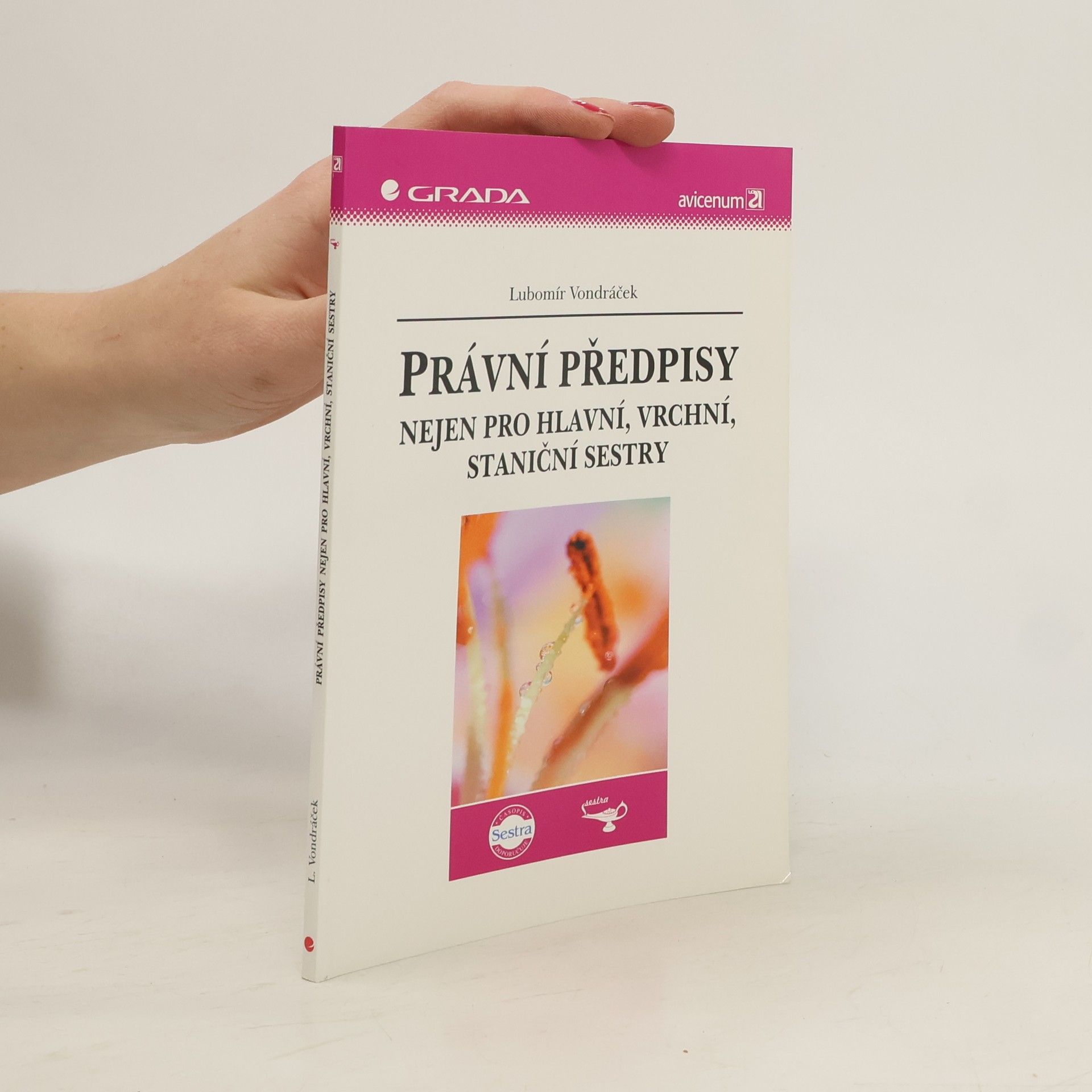 Právní předpisy nejen pro hlavní, vrchní, staniční sestry