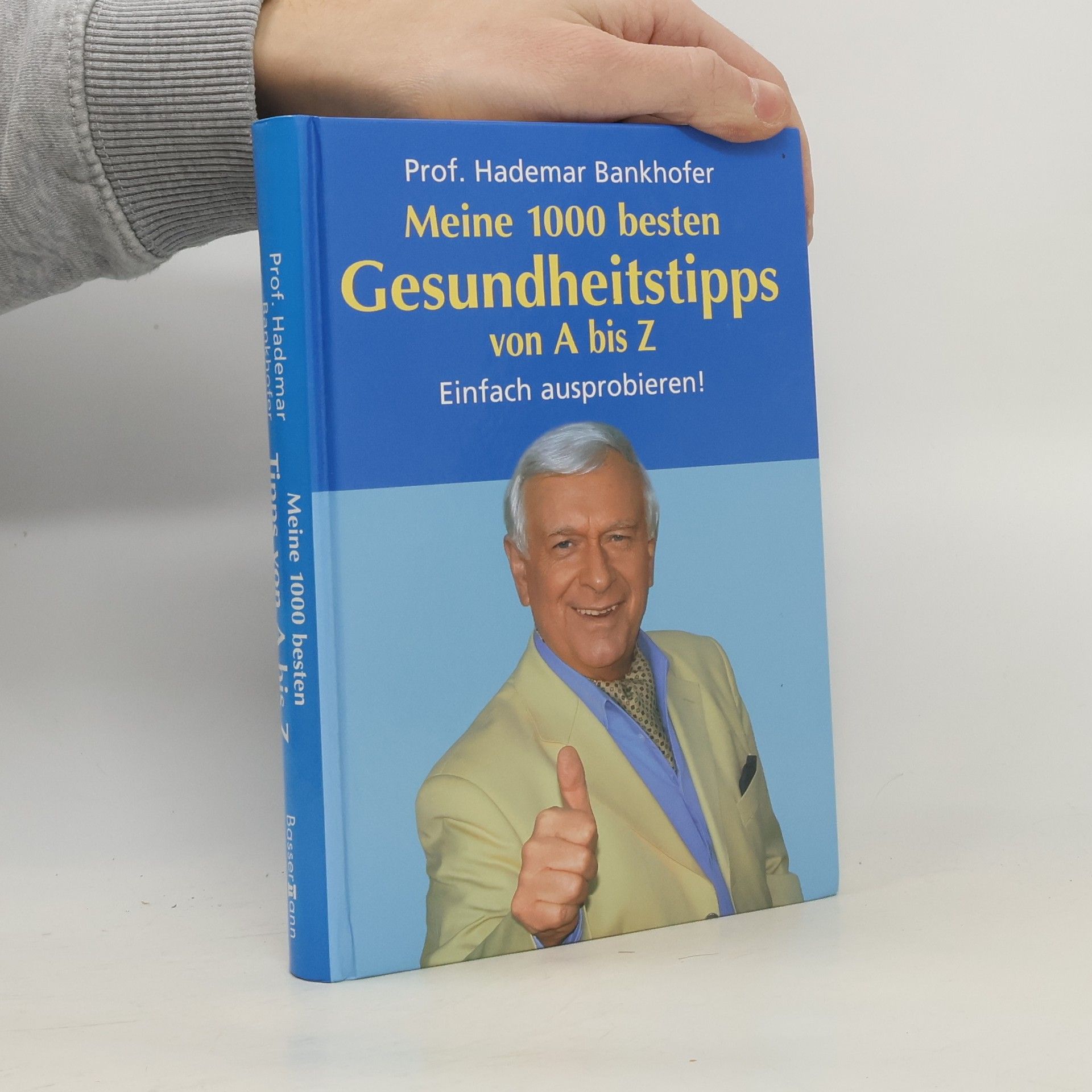 Hademar Bankhofer Meine 1000 besten Gesundheitstipps von A bis Z