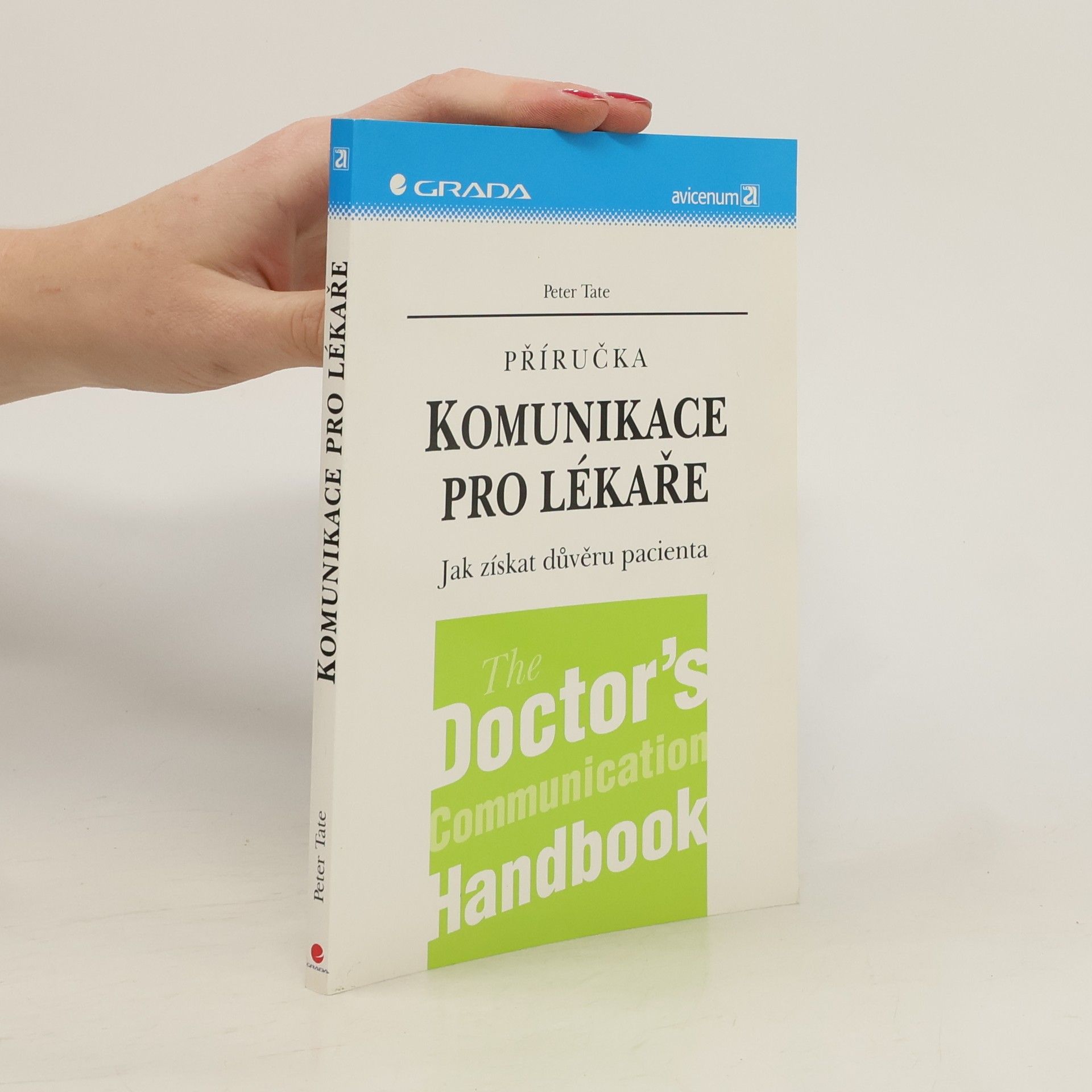 Komunikace pro lékaře: Příručka: Jak získat důvěru pacienta