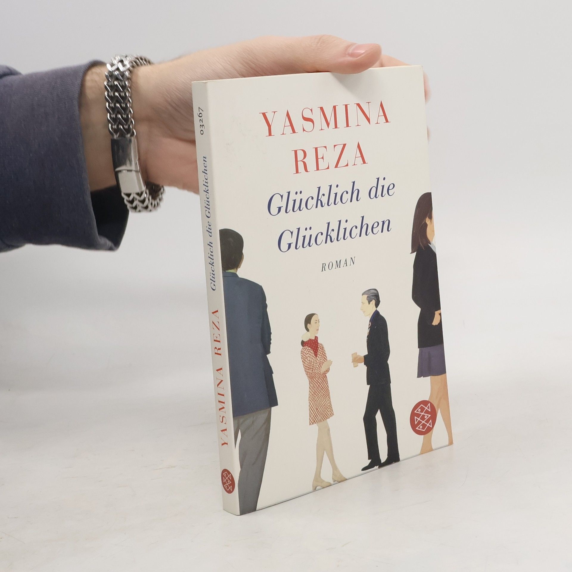 Yasmina Reza Glücklich die Glücklichen