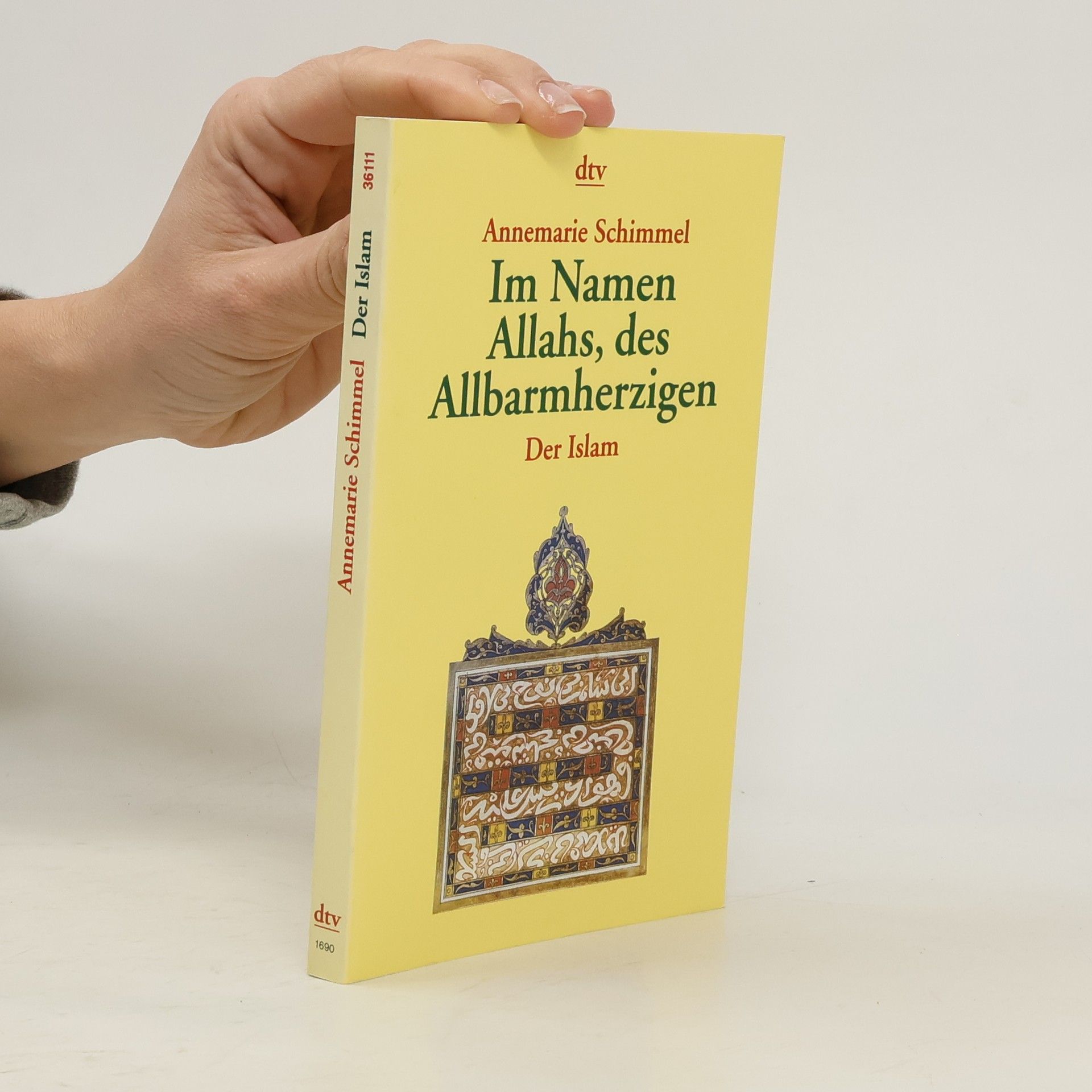 Annemarie Schimmel Im Namen Allahs, des Allbarmherzigen