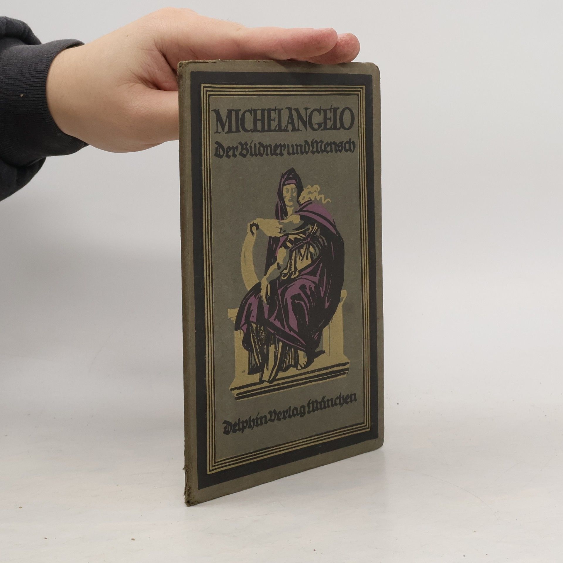 Michelangelo: der Bildner und Mensch