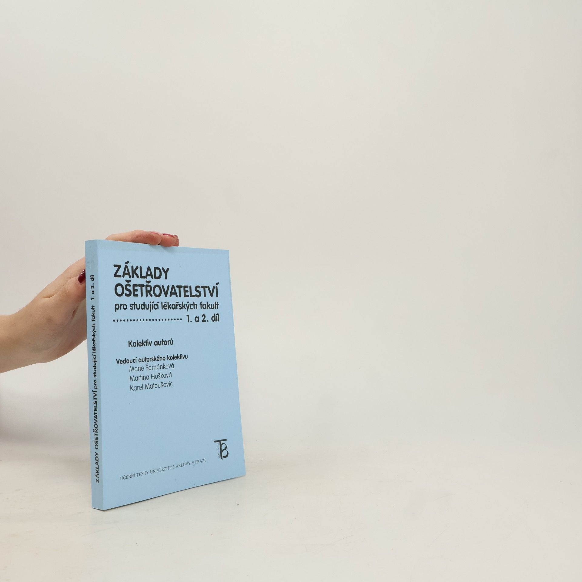 Karel Matoušovic Základy ošetřovatelství pro studující lékařských fakult