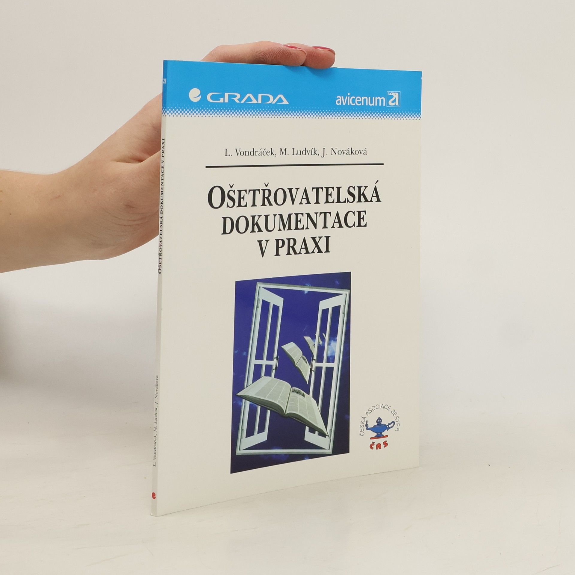 Lubomír Vondráček Ošetřovatelská dokumentace v praxi