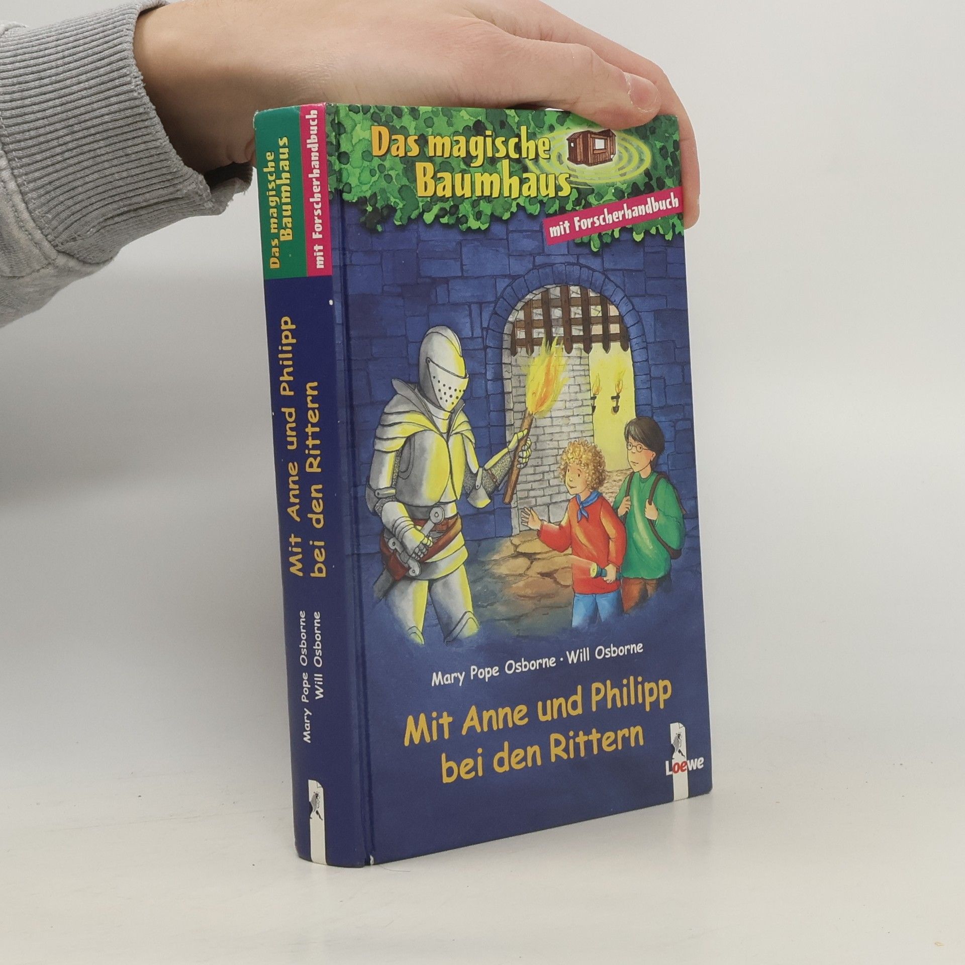 Mary Pope Osborne Das magische Baumhaus - mit Anne und Philipp bei den Rittern