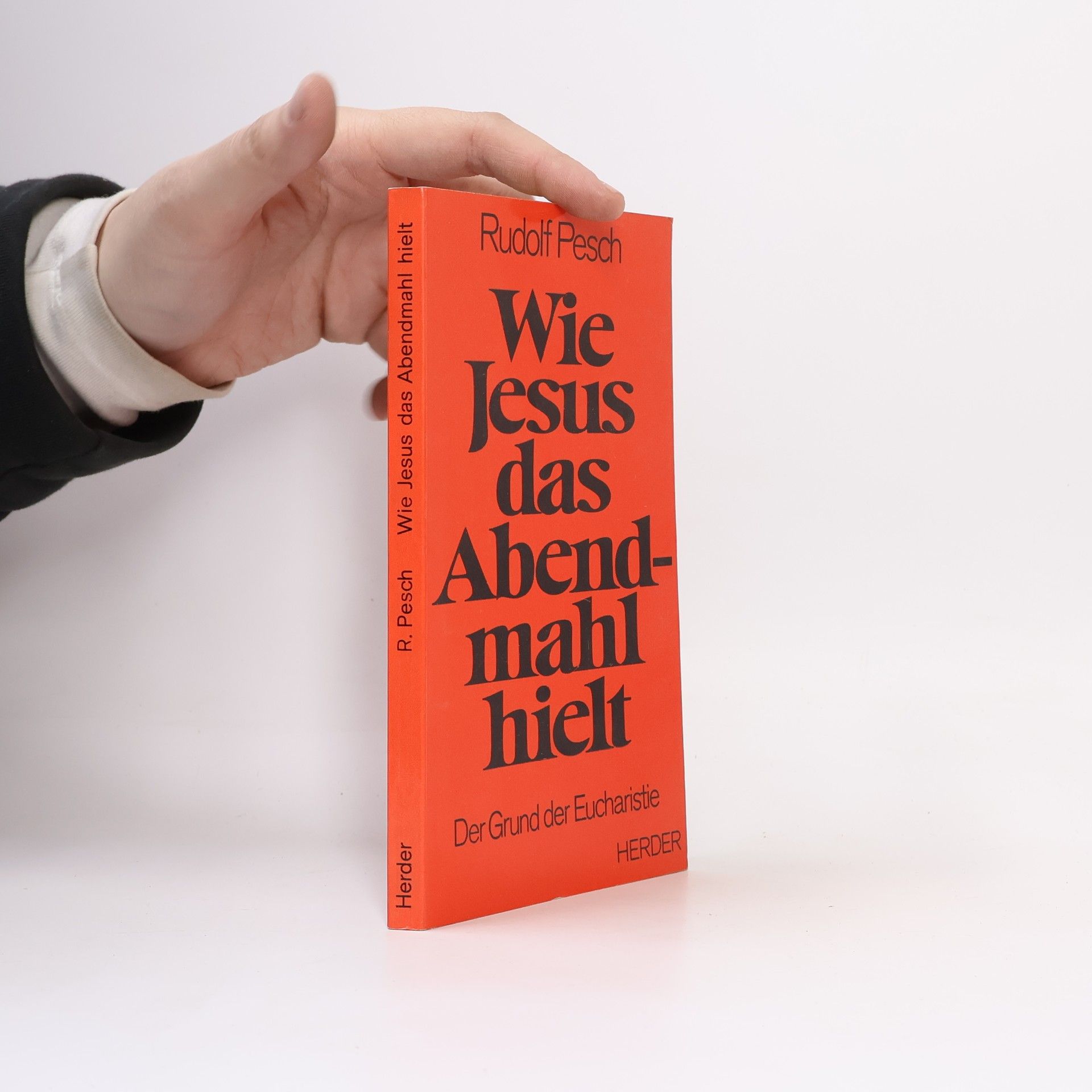 Rudolf Pesch Wie Jesus das Abendmahl hielt