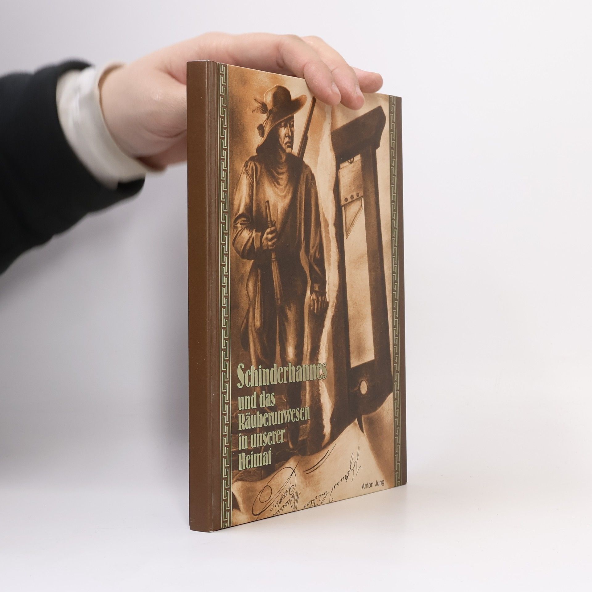 Anton Jung Schinderhannes und das Räuberurwesen in unserer Heimat