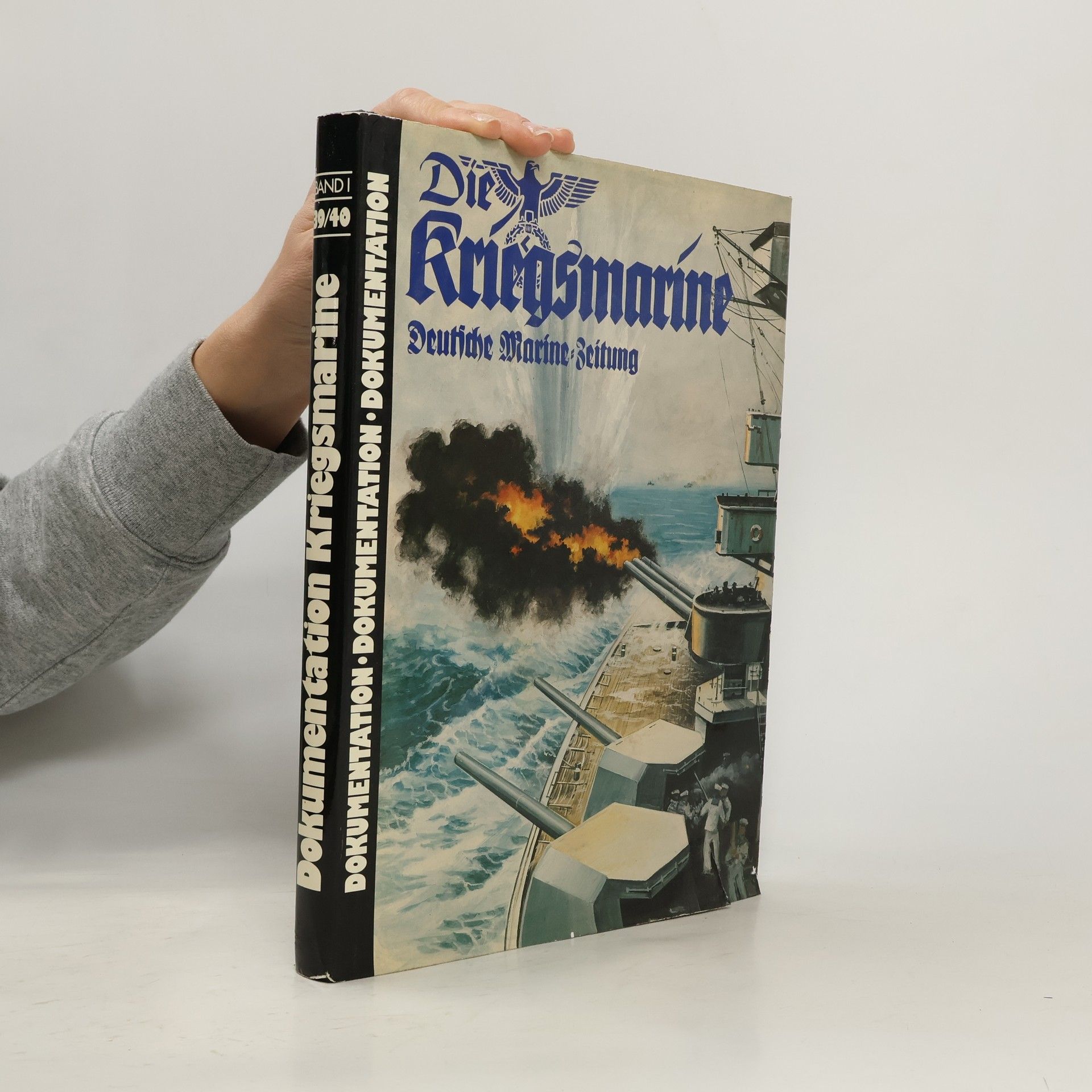 Kolektív autorov Die Kriegsmarine. Deutsche Marine: Zeitung