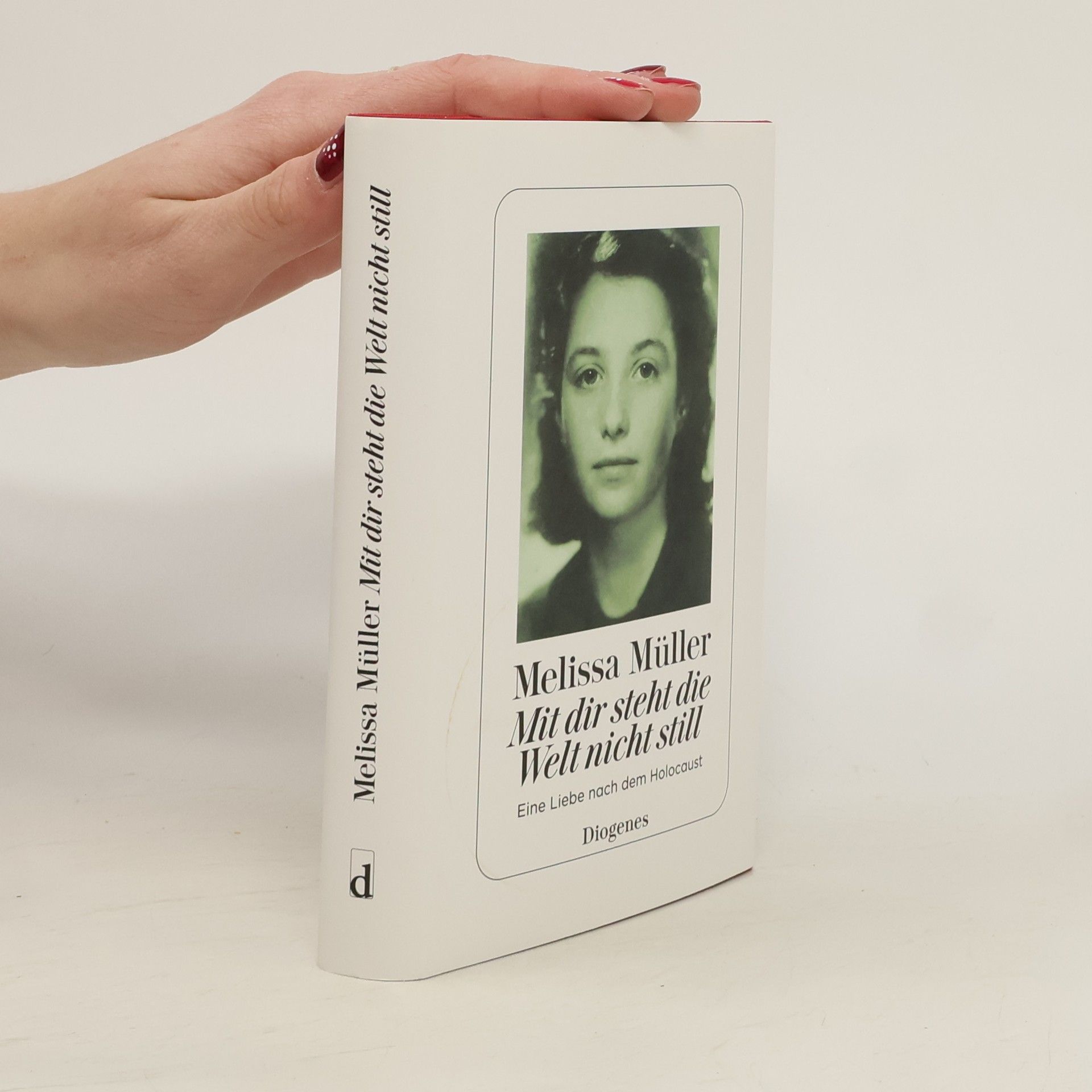 Melissa Müller Mit dir steht die Welt nicht still