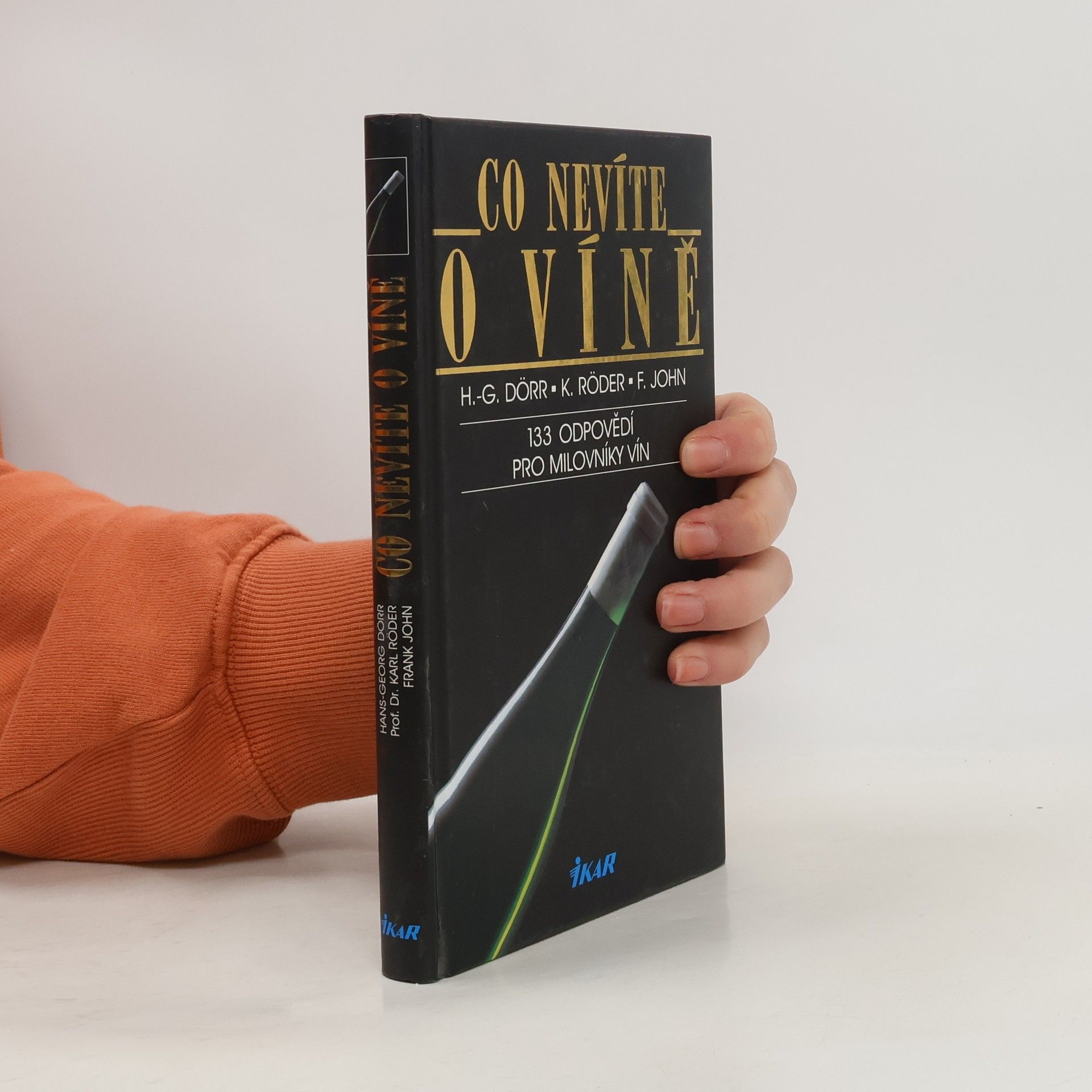 Co nevíte o víně : 133 odpovědí pro milovníky vín