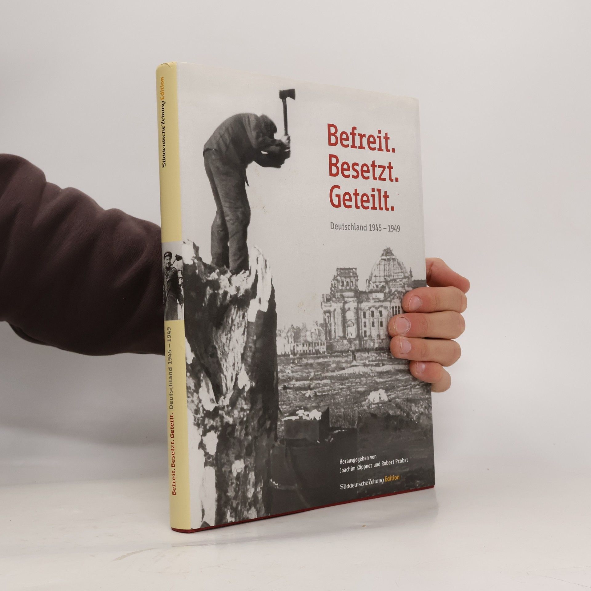 Joachim Käppner Befreit. Besetzt. Geteilt